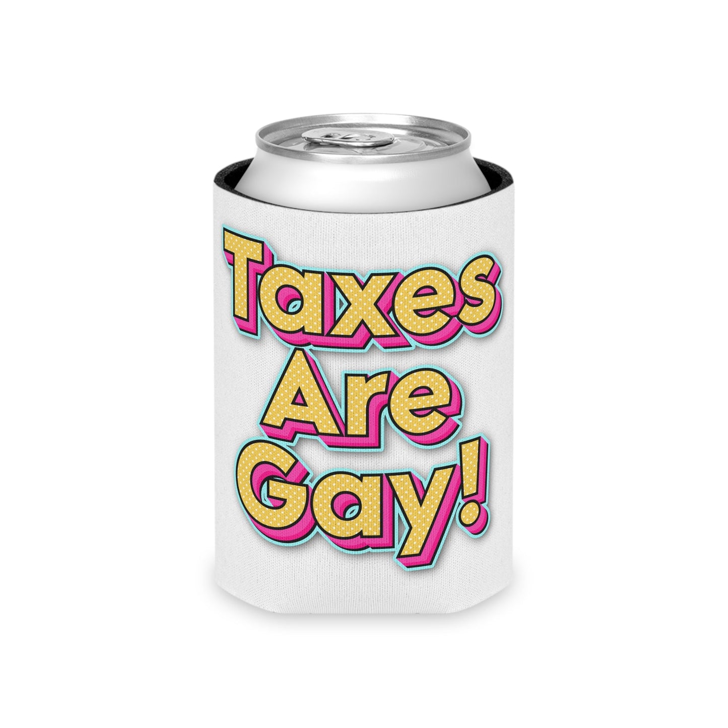 Taxes Are Gay! Koozie - 4LibertyShop.com