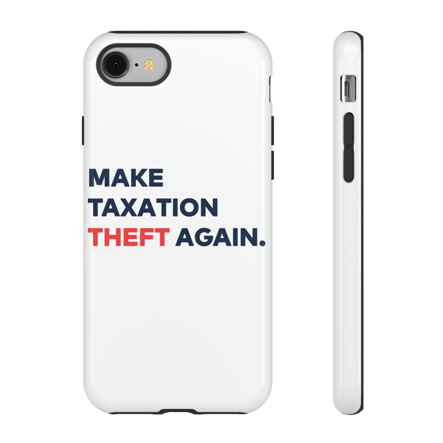 Make Taxation Theft Again Phone Case
