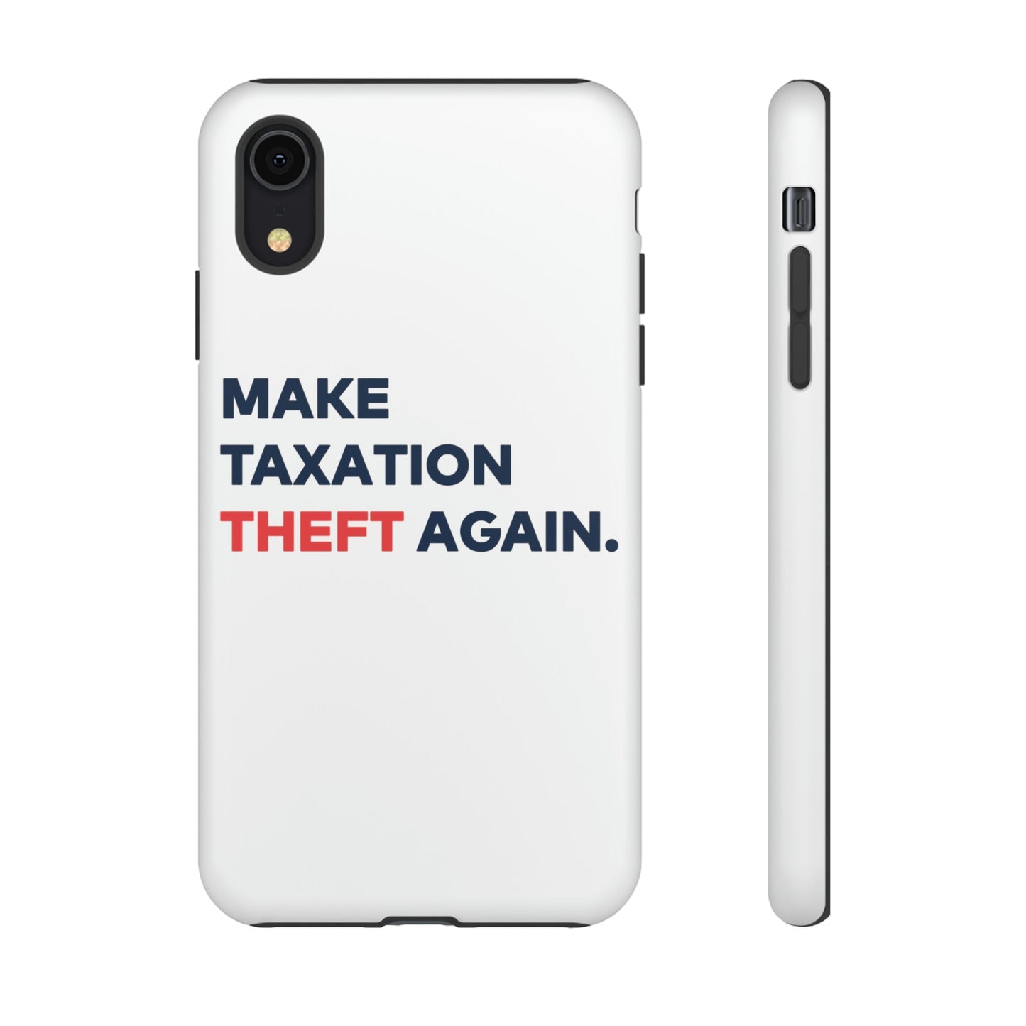 Make Taxation Theft Again Phone Case
