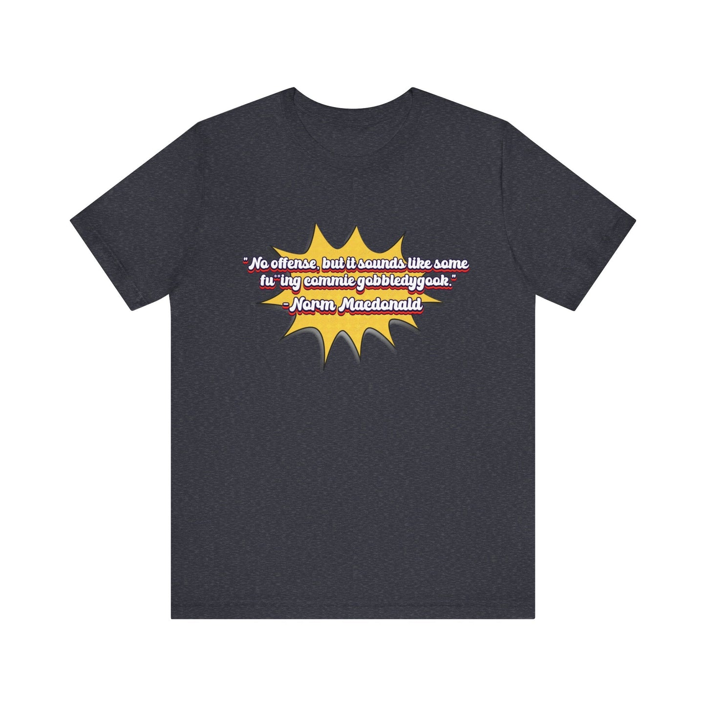 Commie Gobbledygook Norm Macdonald T-Shirt