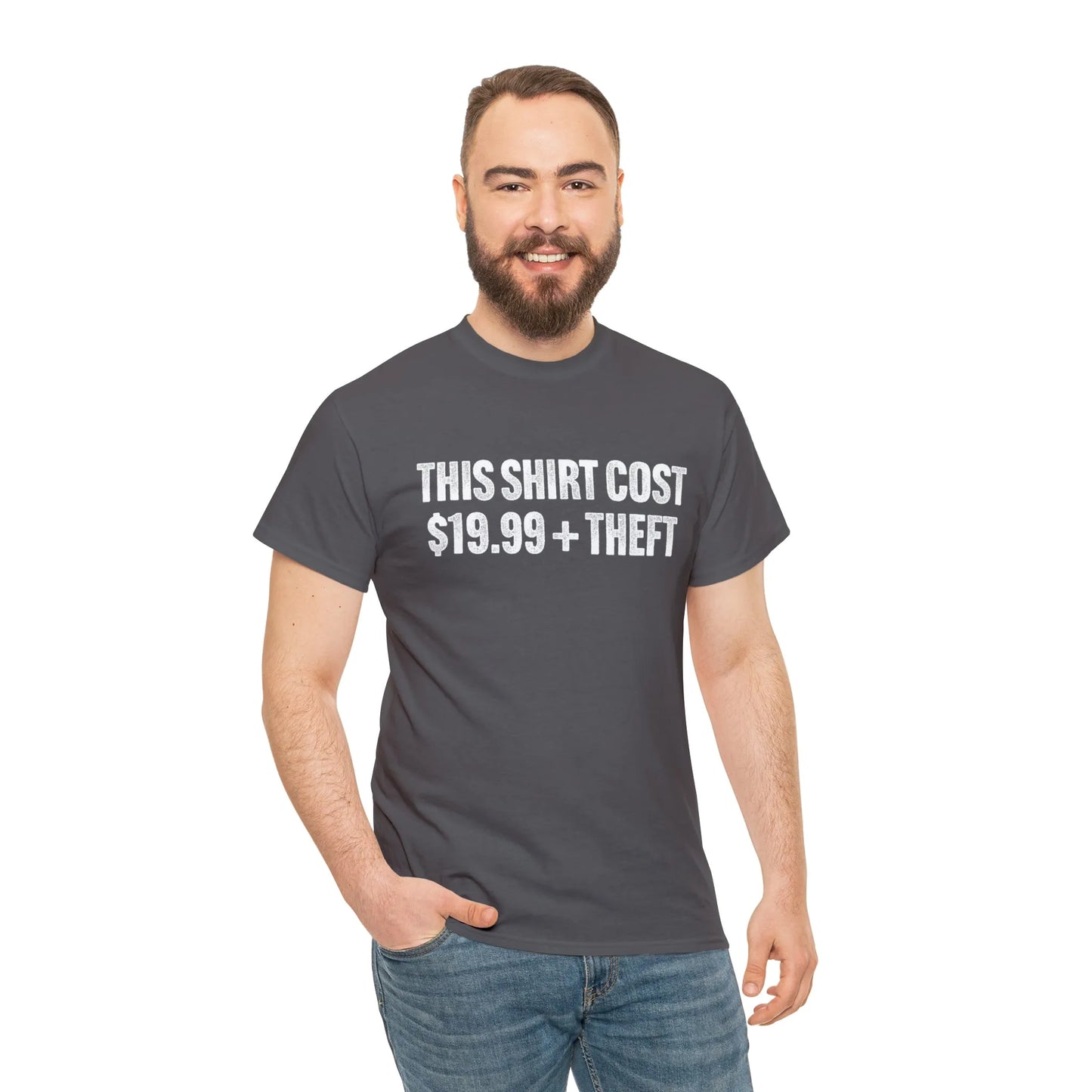 This Shirt Cost 19.99 + Theft Unisex Tee