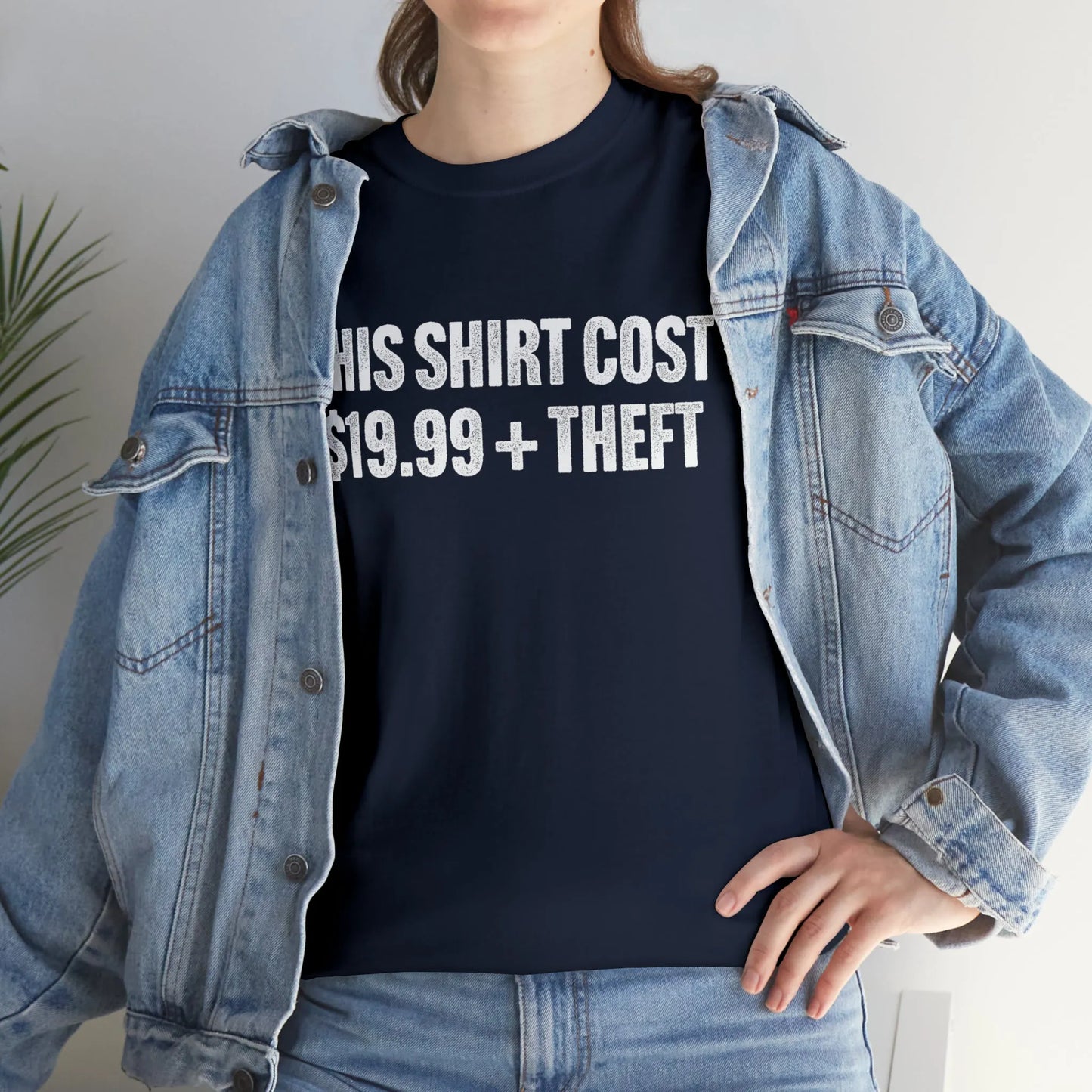 This Shirt Cost 19.99 + Theft Unisex Tee