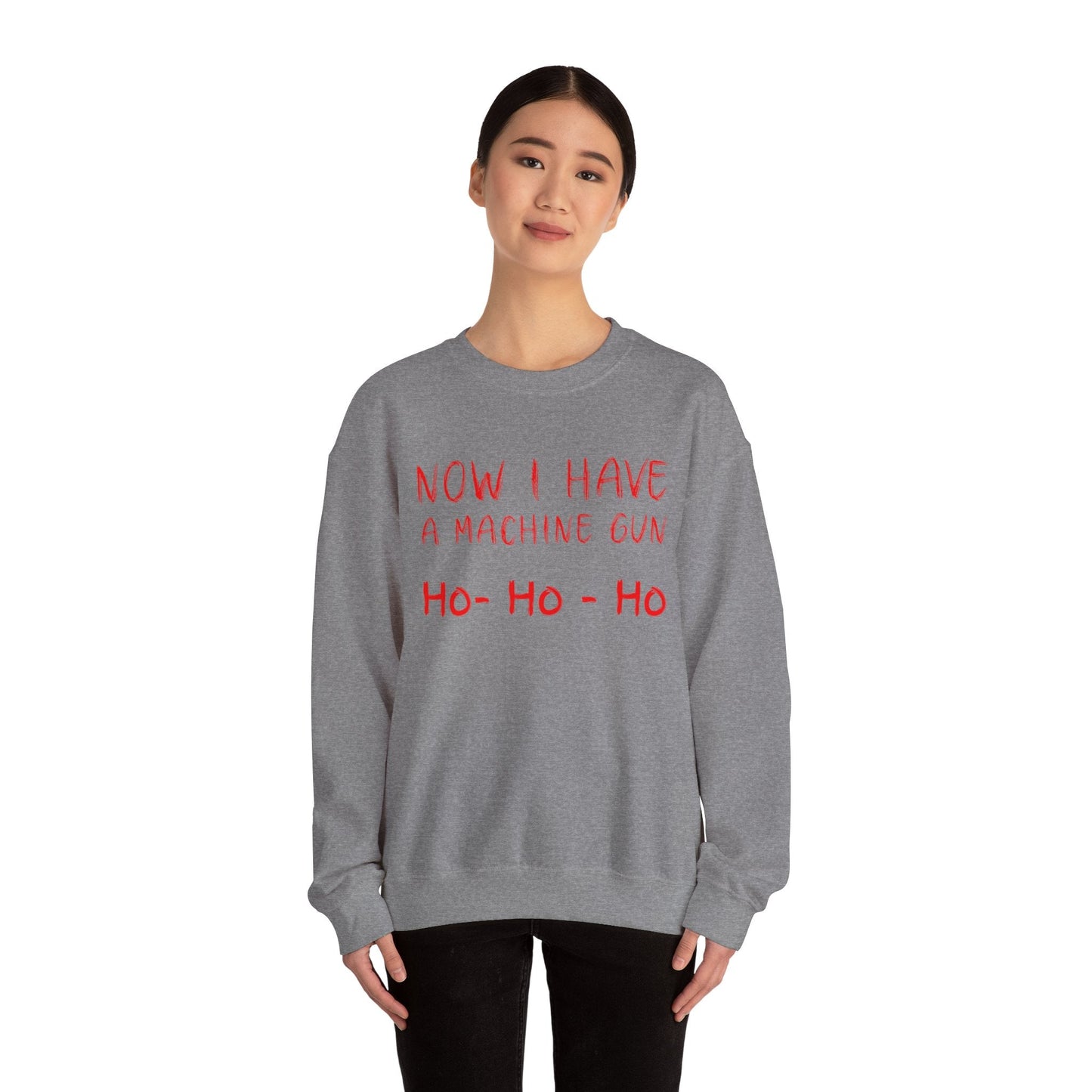 Walton & Johnson: Now I Have a Machine Gun Sweatshirt - 4LibertyShop.com