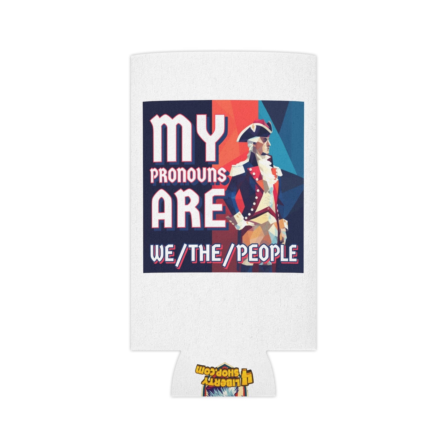My Pronouns Are Koozie - Patriotic Can Cooler - 4LibertyShop.com