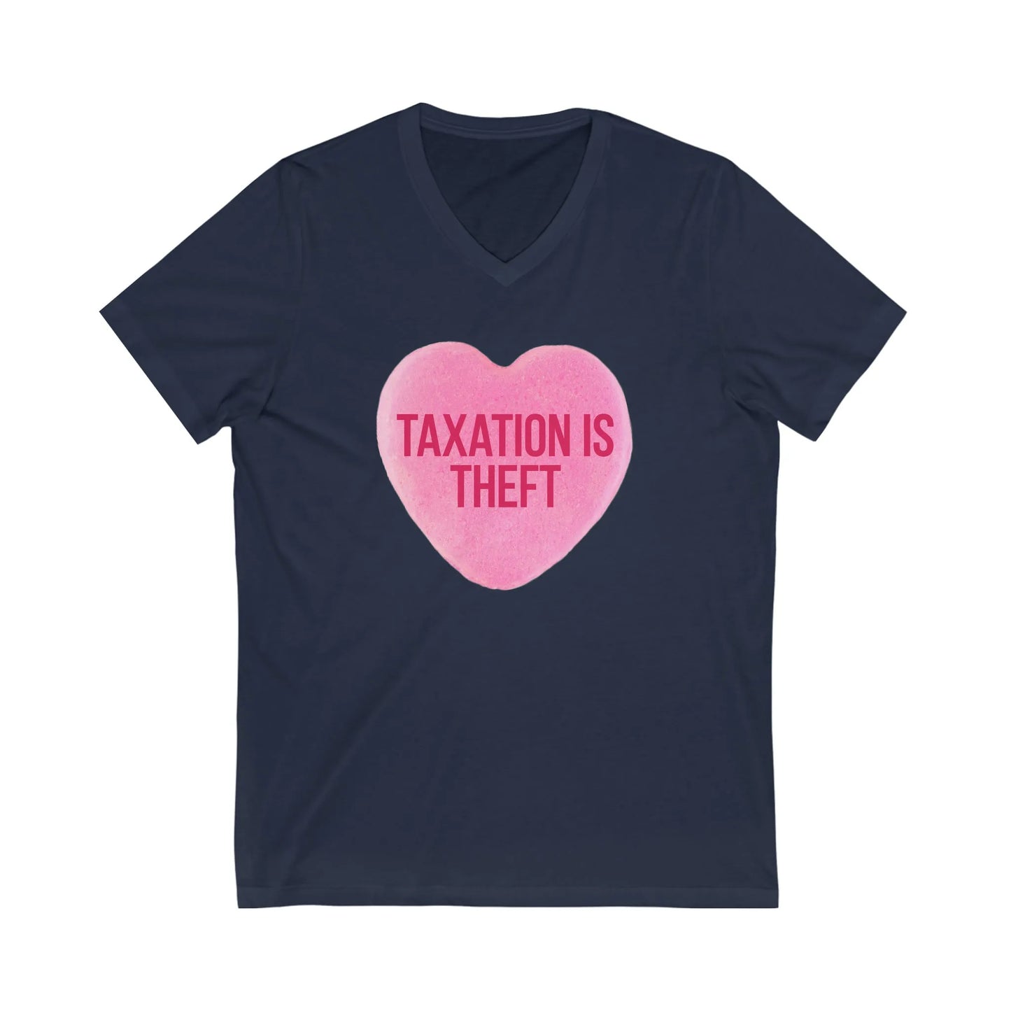 Taxation Is Theft Sweethearts Candy V-Neck T-Shirt