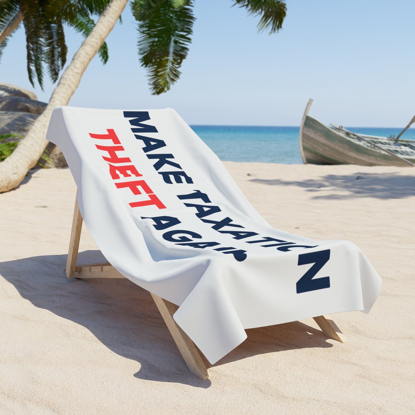 Make Taxation Theft Again Beach Towel