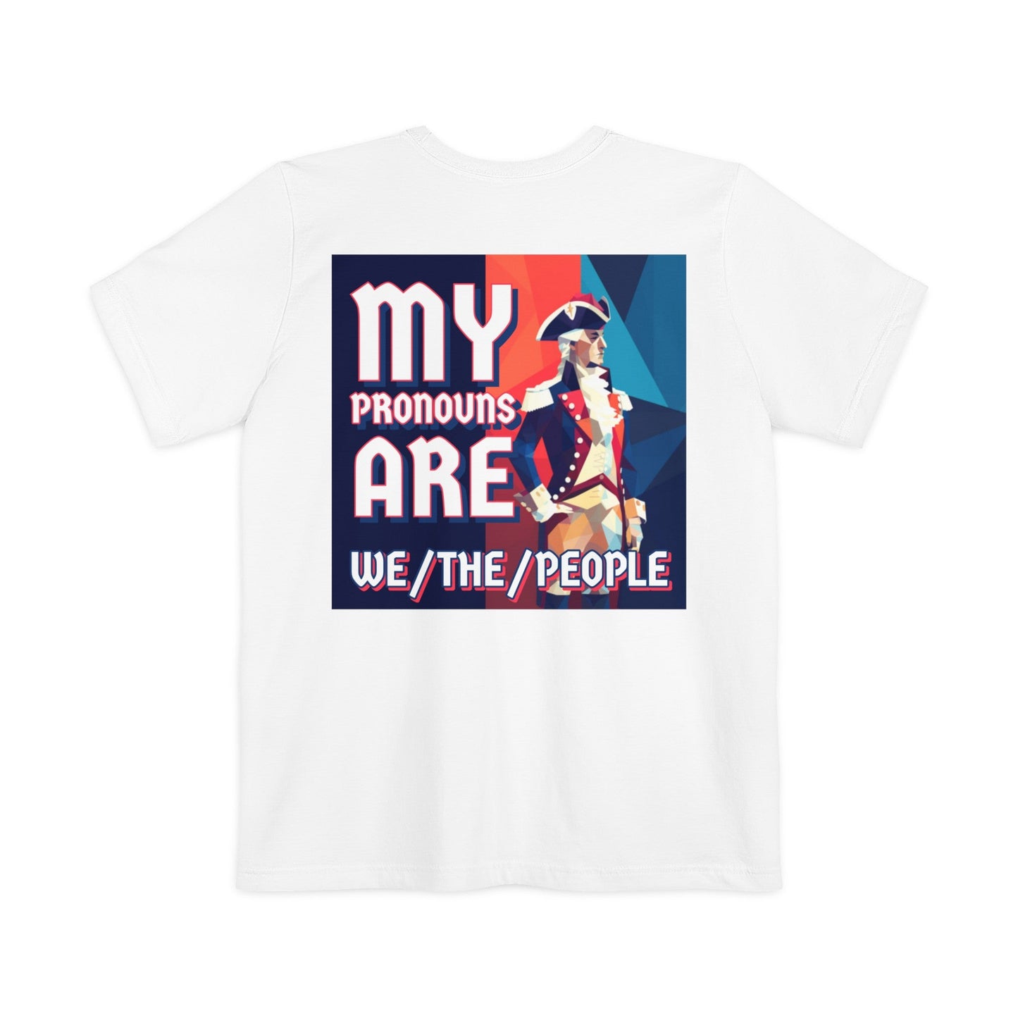My Pronouns Are We/The/People Pocket Tee
