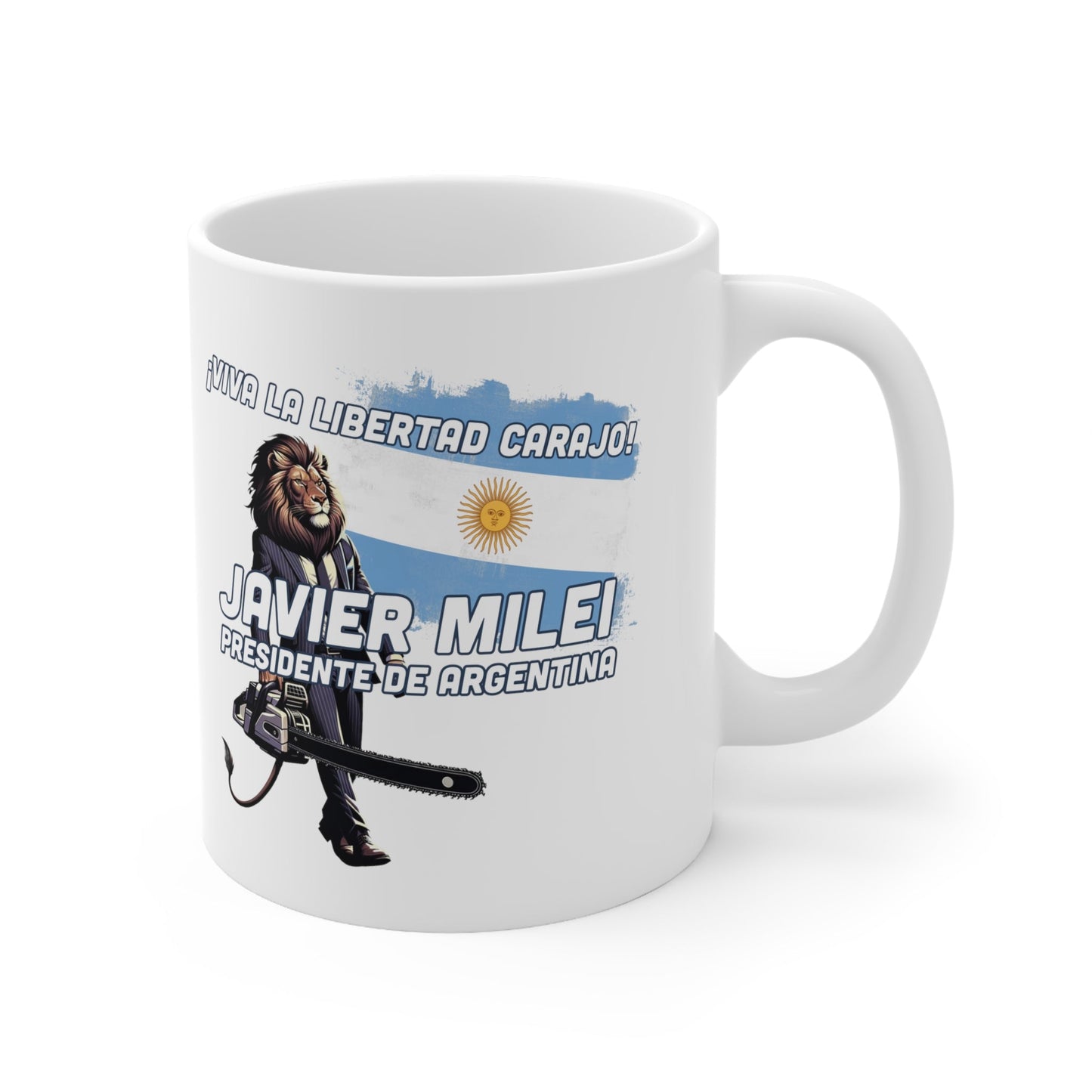 Viva La Libertad Carajo - Javier Milei for President 11 oz Ceramic Mug
