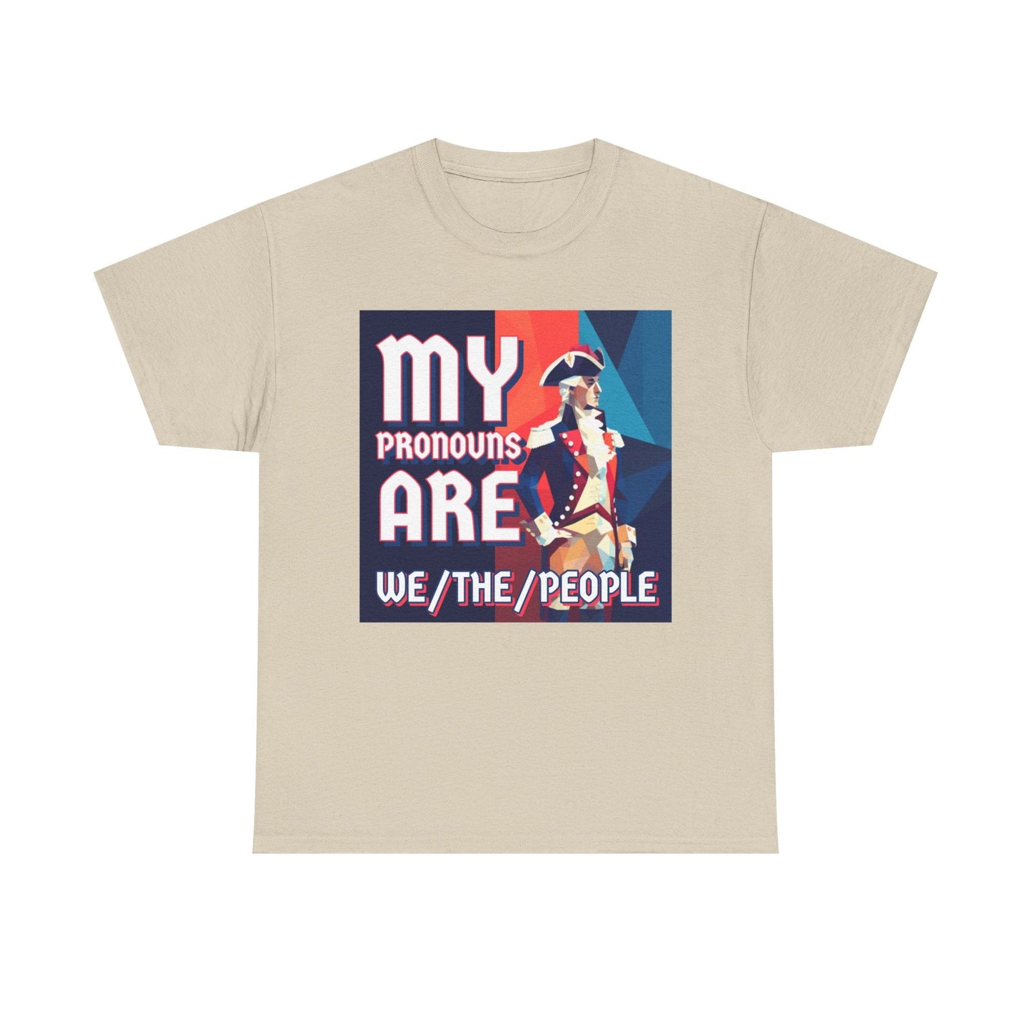 Walton & Johnson: My Pronouns Are We/The/People T-Shirt - 4LibertyShop.com