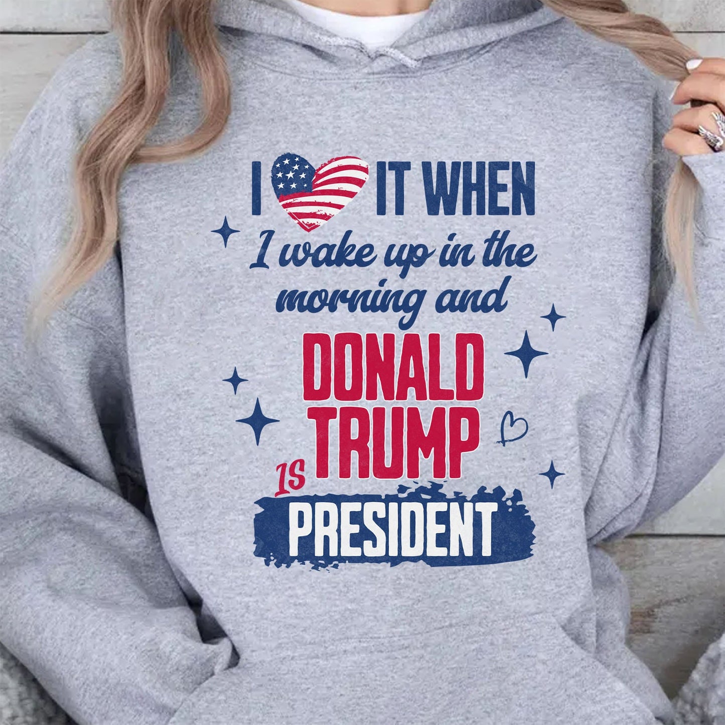 I Love It When I Wake Up In the Morning Trump Is President Shirt, Trump 47th President Sweatshirt Bright T1721 - GOP