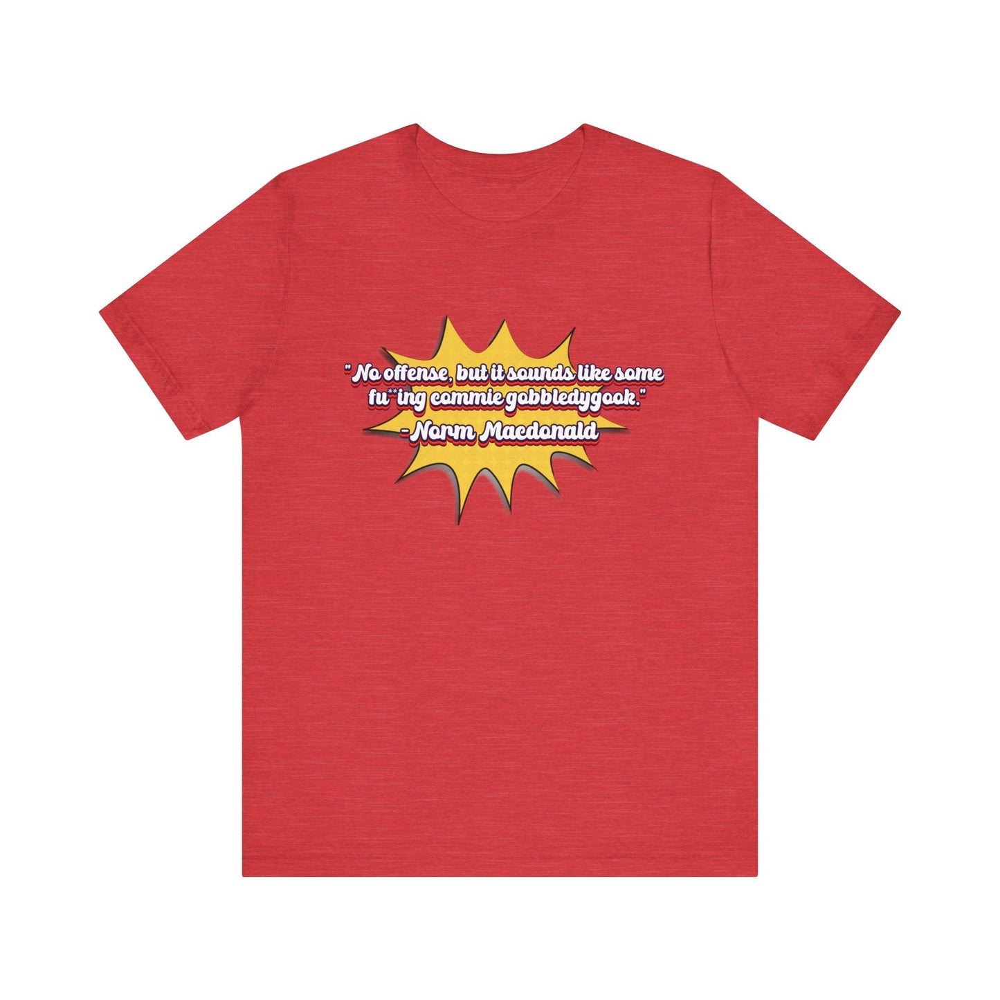 Commie Gobbledygook Norm Macdonald T-Shirt