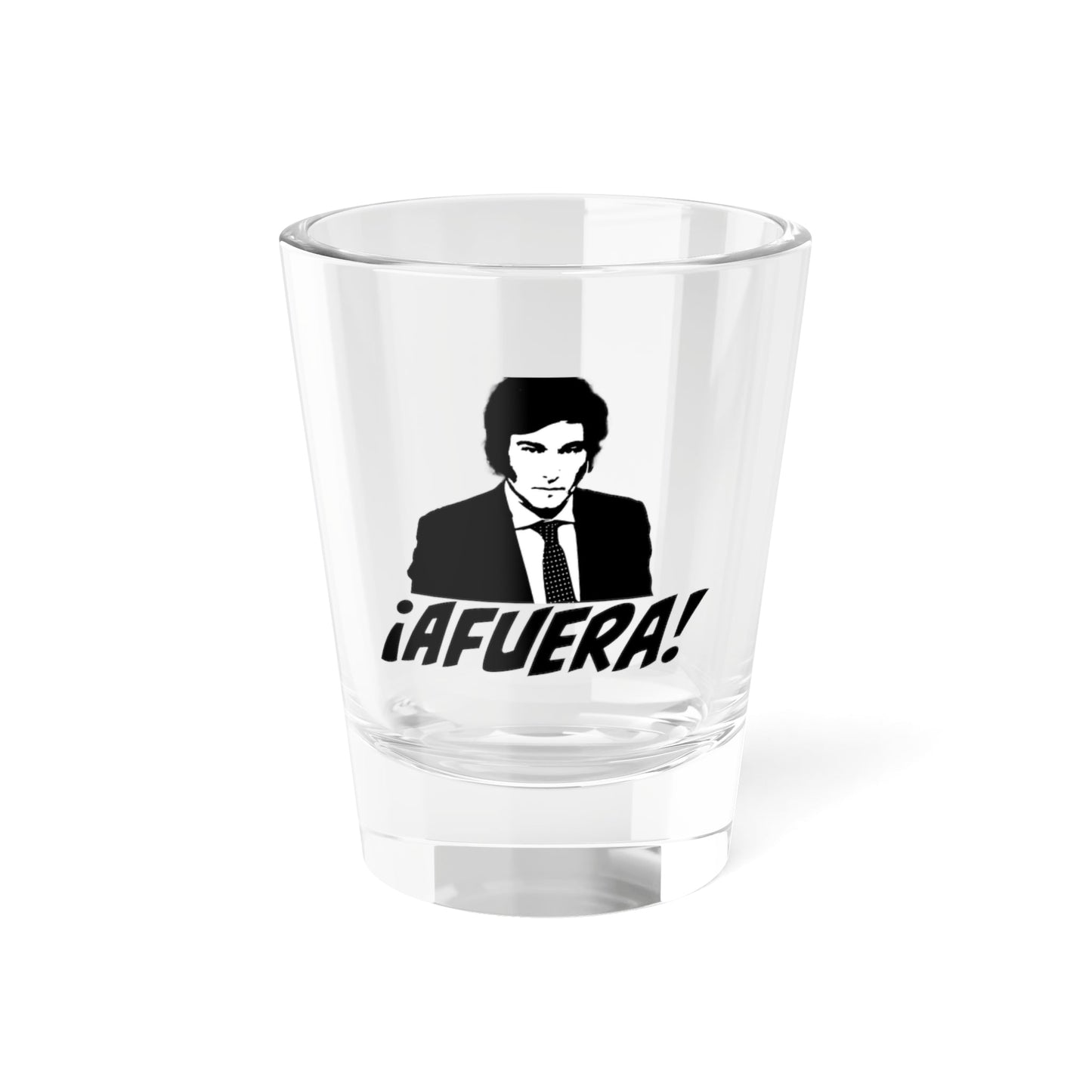Javier Milei AFUERA Shot Glass - Libertarian President Barware - 4LibertyShop.com