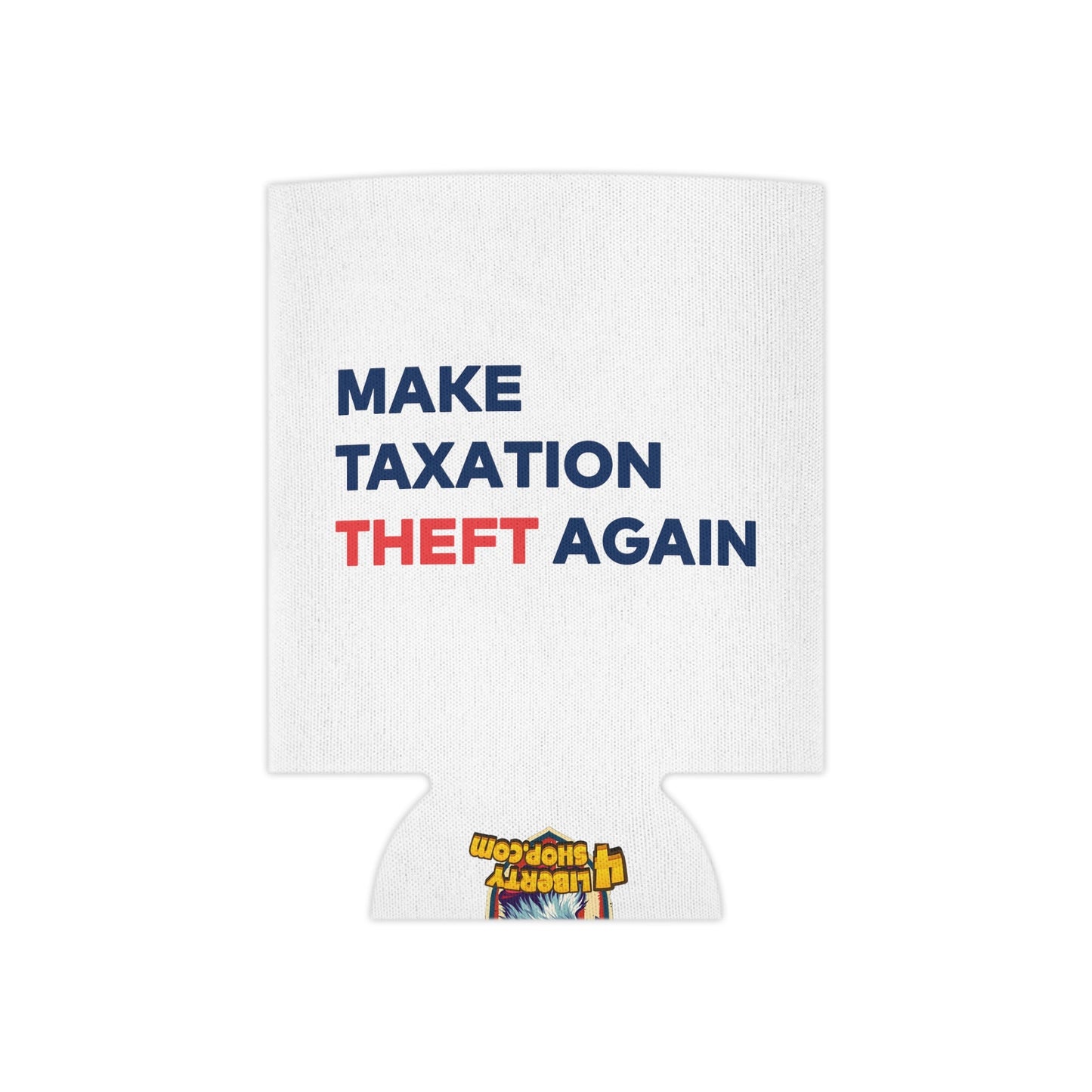 MTTA Koozie - Make Taxation Theft Again Can Cooler - 4LibertyShop.com