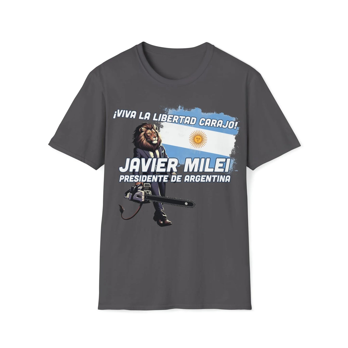 Viva La Libertad Carajo - Javier Milei President of Argentina T-Shirt - 4LibertyShop.com