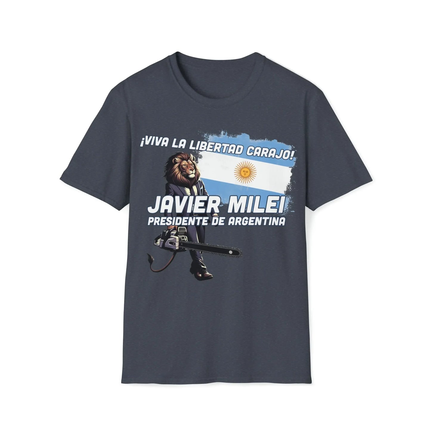 Viva La Libertad Carajo - Javier Milei President of Argentina T-Shirt - 4LibertyShop.com