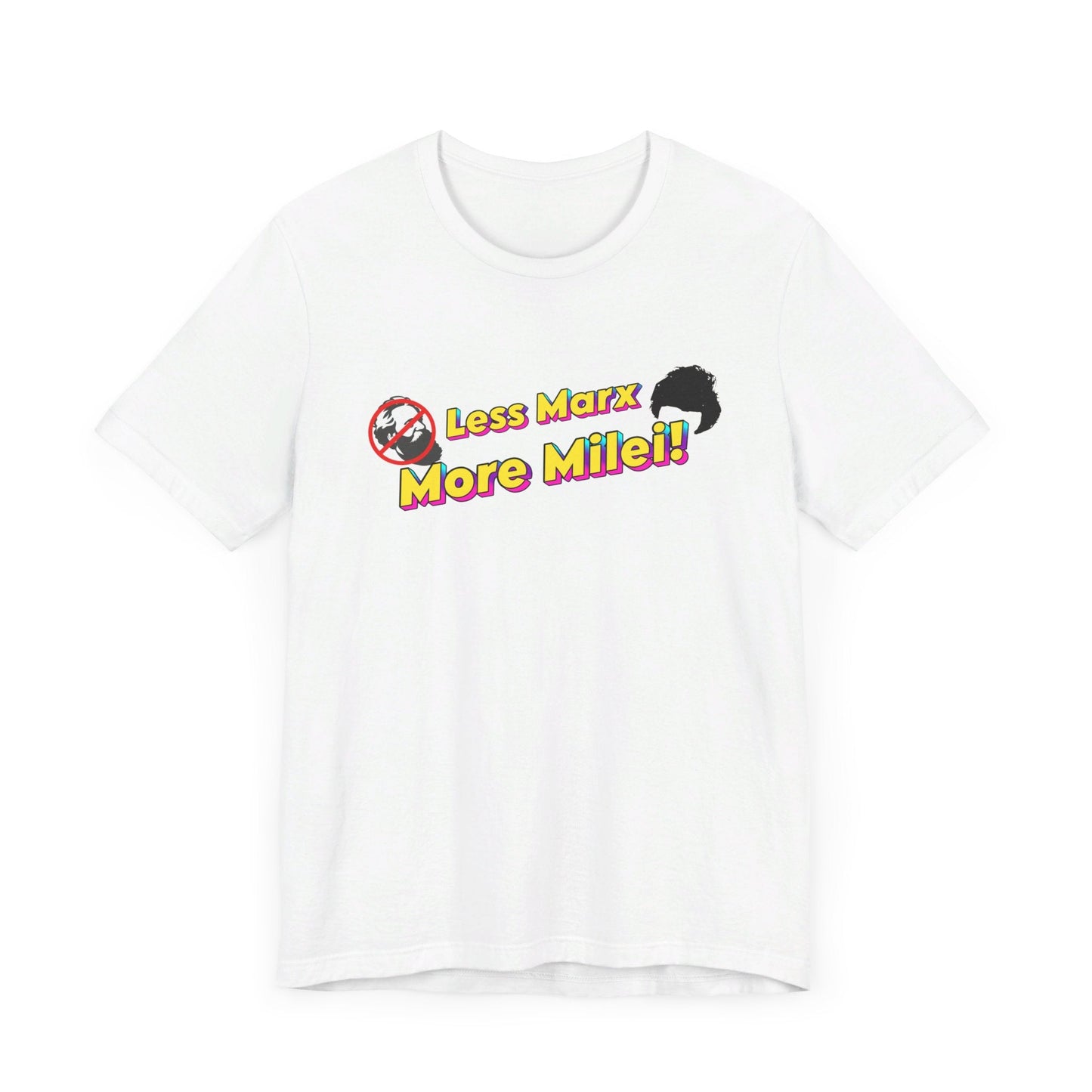 Less Marx More Milei T-Shirt - 4LibertyShop.com