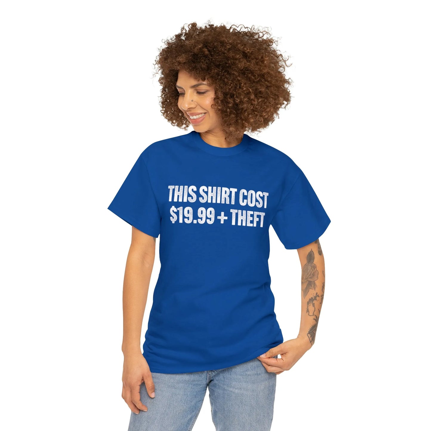 This Shirt Cost 19.99 + Theft Unisex Tee