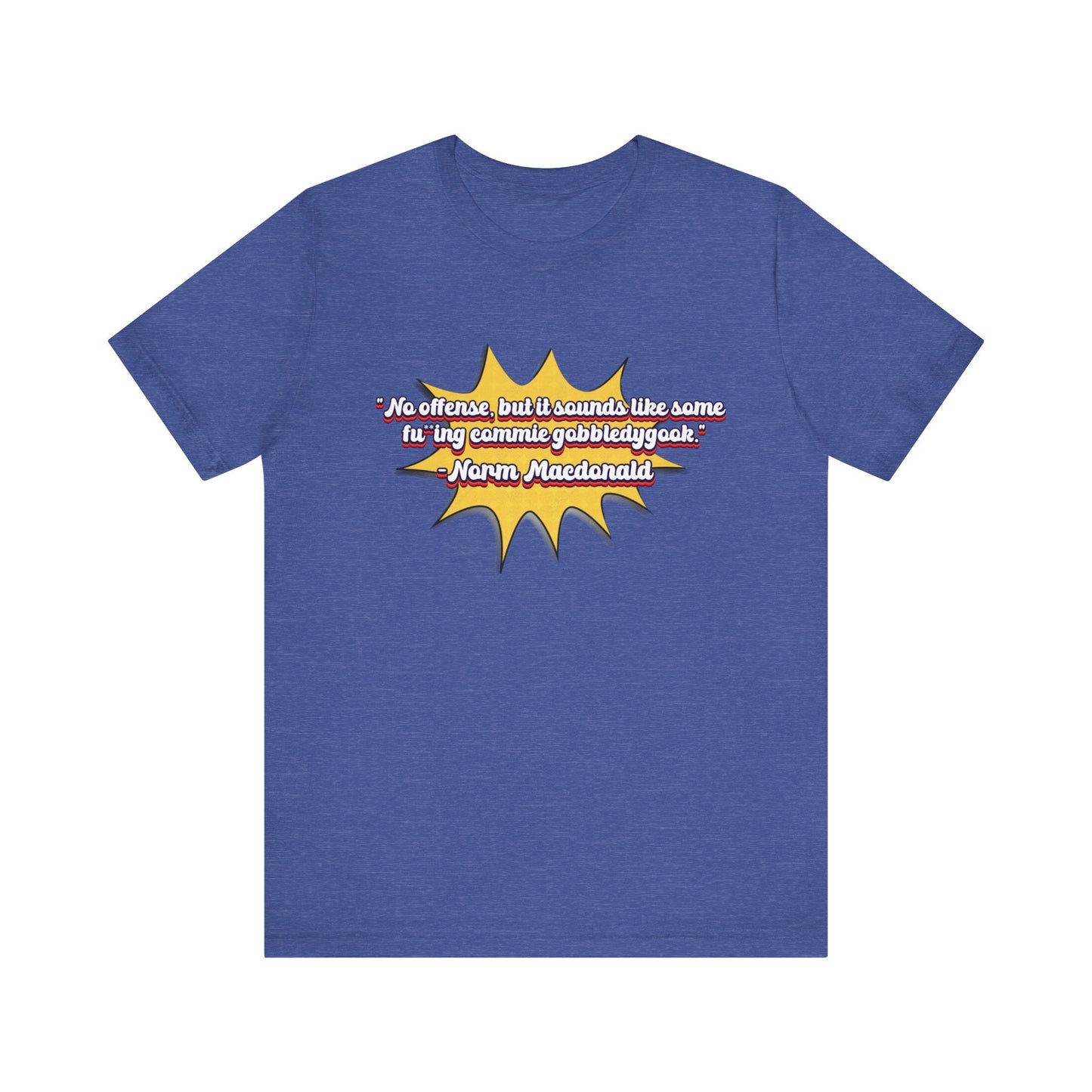 Commie Gobbledygook Norm Macdonald T-Shirt