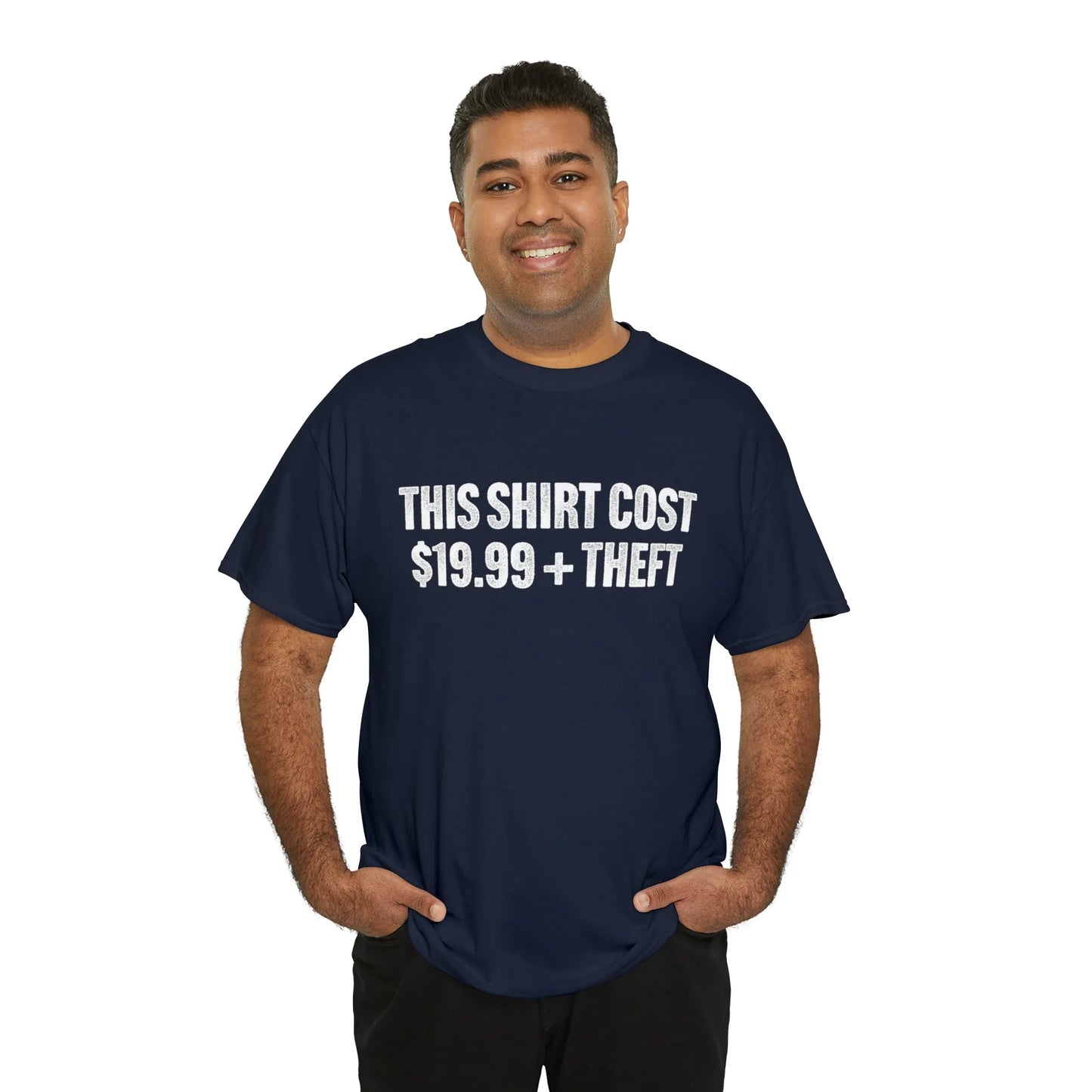 This Shirt Cost 19.99 + Theft Unisex Tee