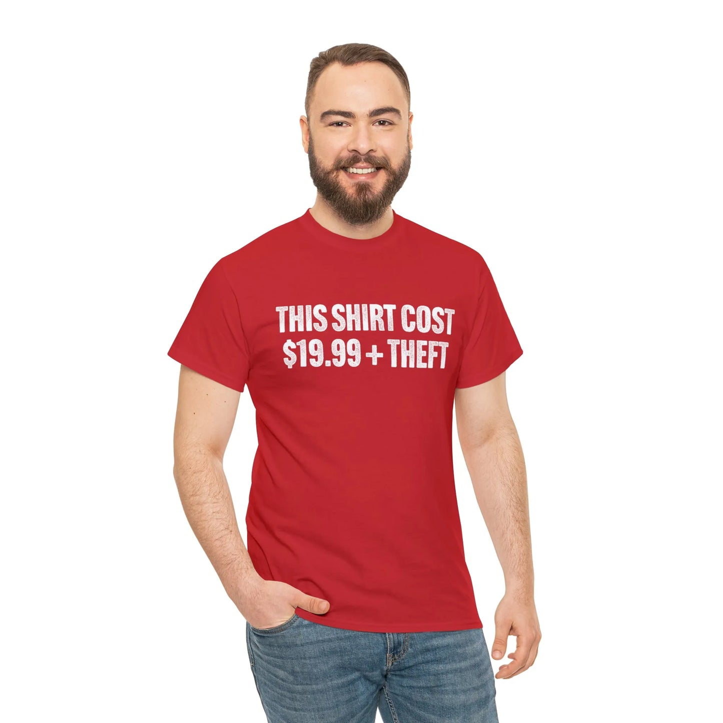 This Shirt Cost 19.99 + Theft Unisex Tee