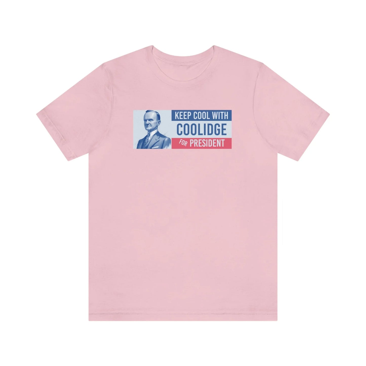 Keep Cool With Coolidge For President Calvin Coolidge T-Shirt