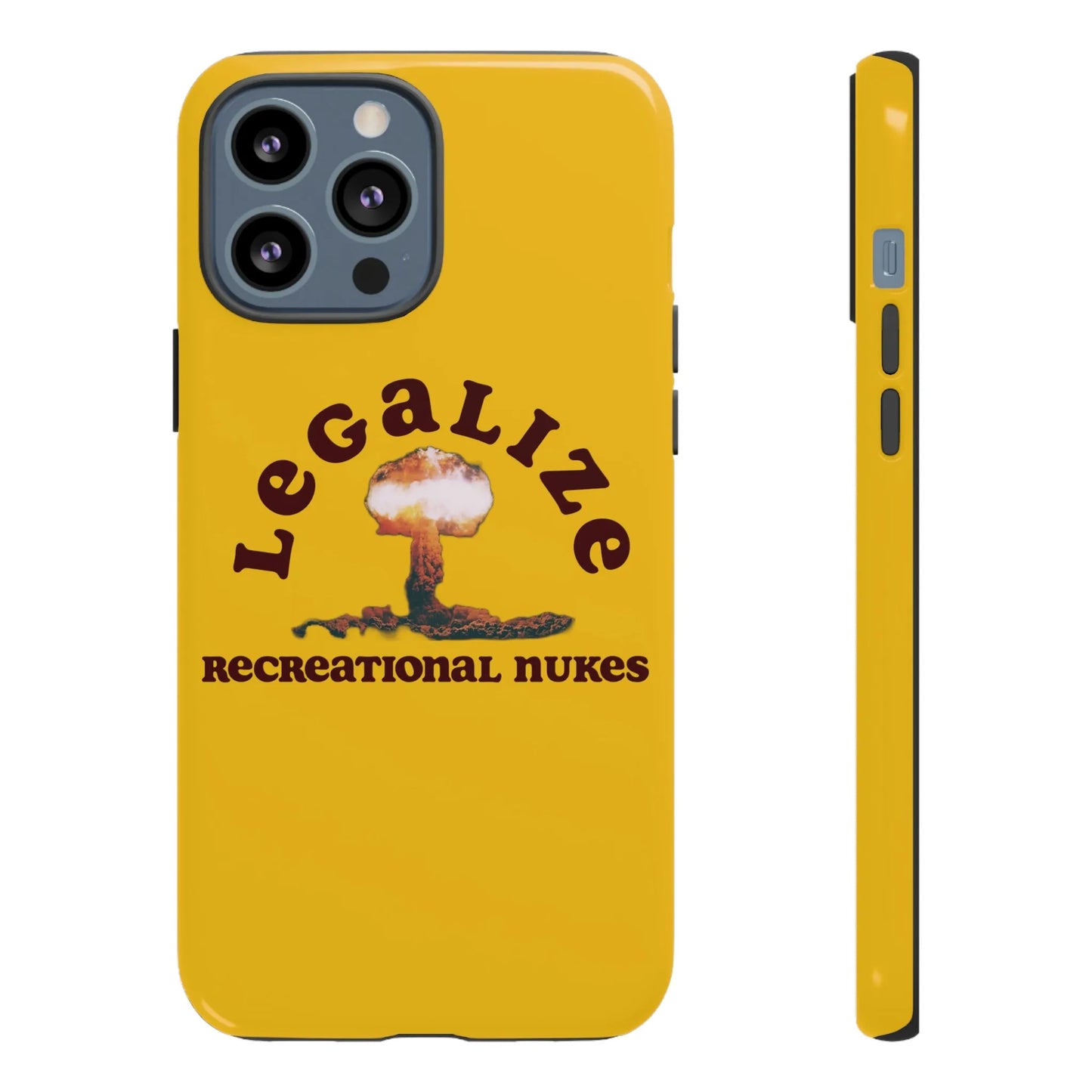 Legalize Recreational Nukes Phone Cases