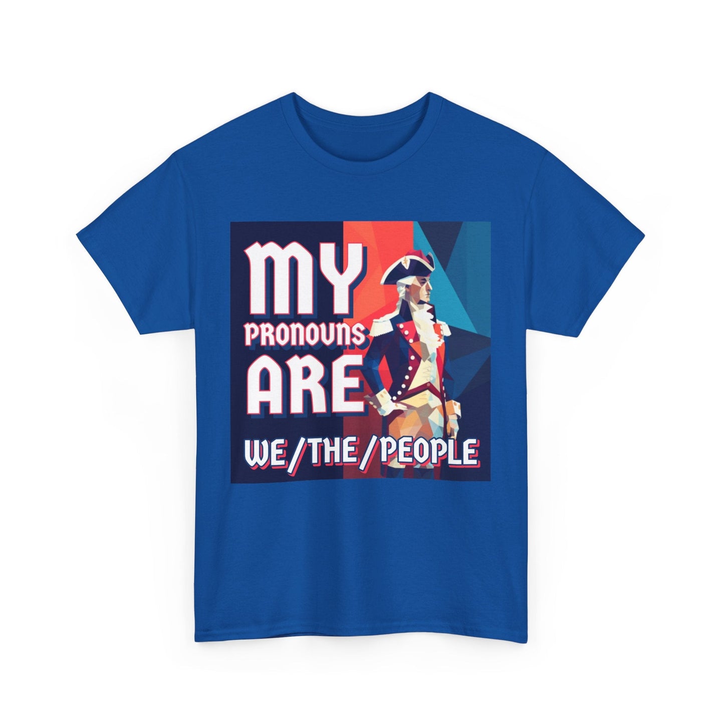 Walton & Johnson: My Pronouns Are We/The/People T-Shirt - 4LibertyShop.com