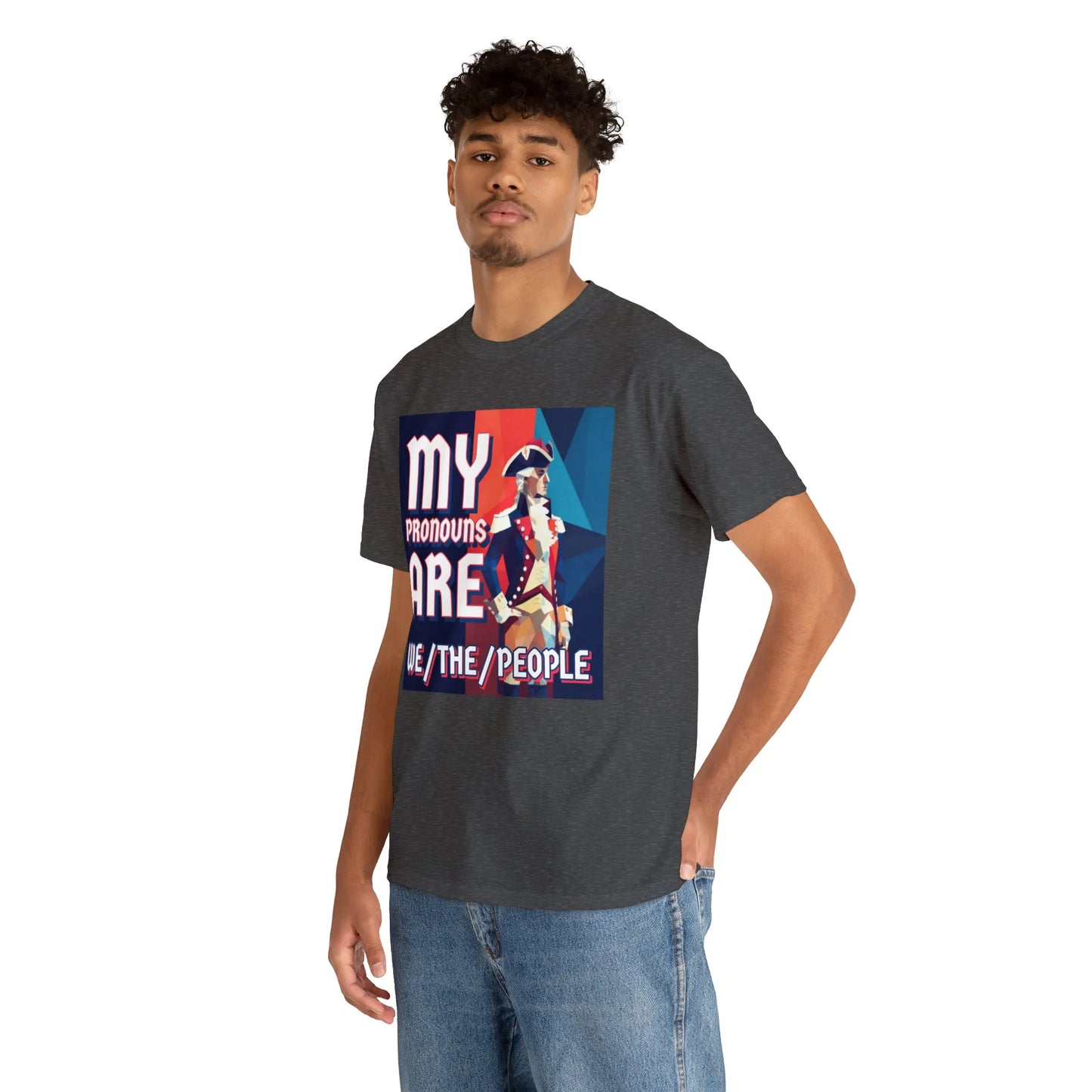 My Pronouns Are We/The/People Unisex Heavy Cotton Tee