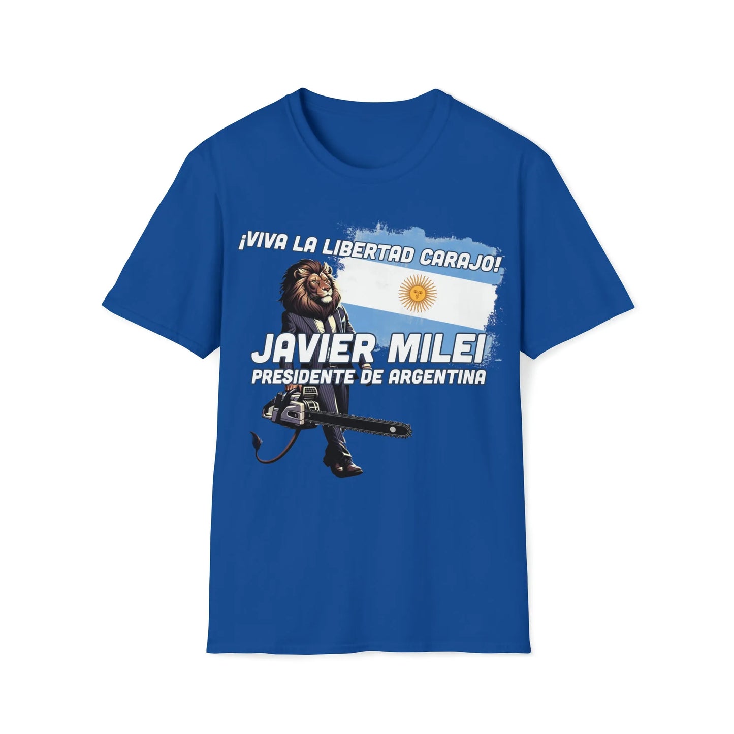 Viva La Libertad Carajo - Javier Milei President of Argentina T-Shirt - 4LibertyShop.com
