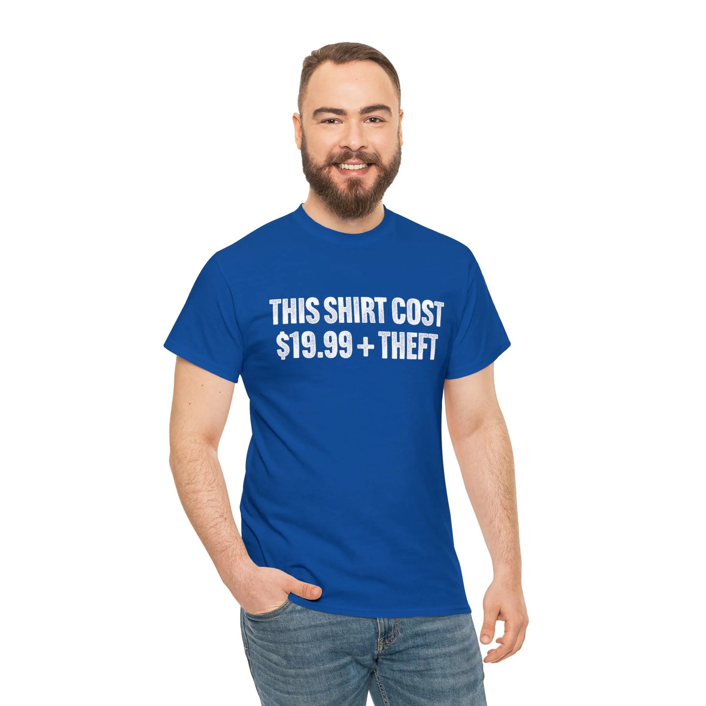 This Shirt Cost 19.99 + Theft Unisex Tee