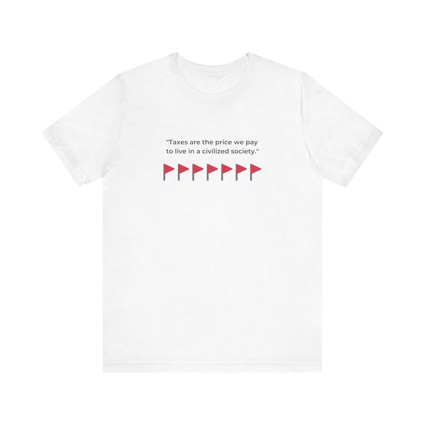 Taxation Red Flag Shirt