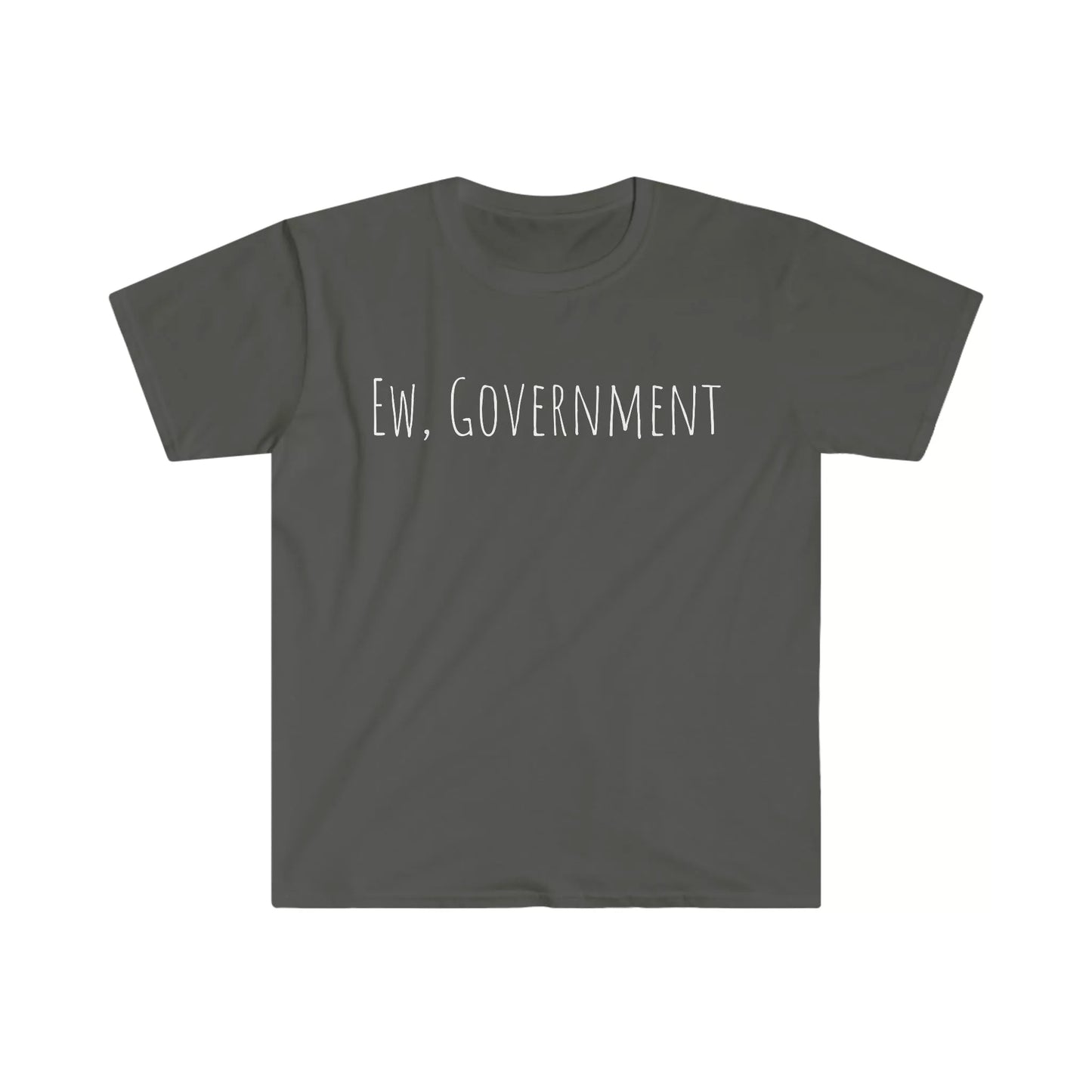 Ew, Government Tee - Anti-Government T-Shirt - 4LibertyShop.com