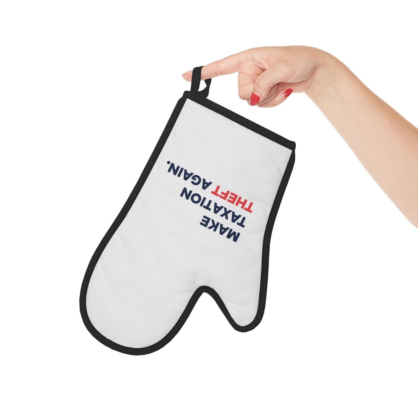 Make Taxation Theft Again Oven Mitt - 4LibertyShop.com