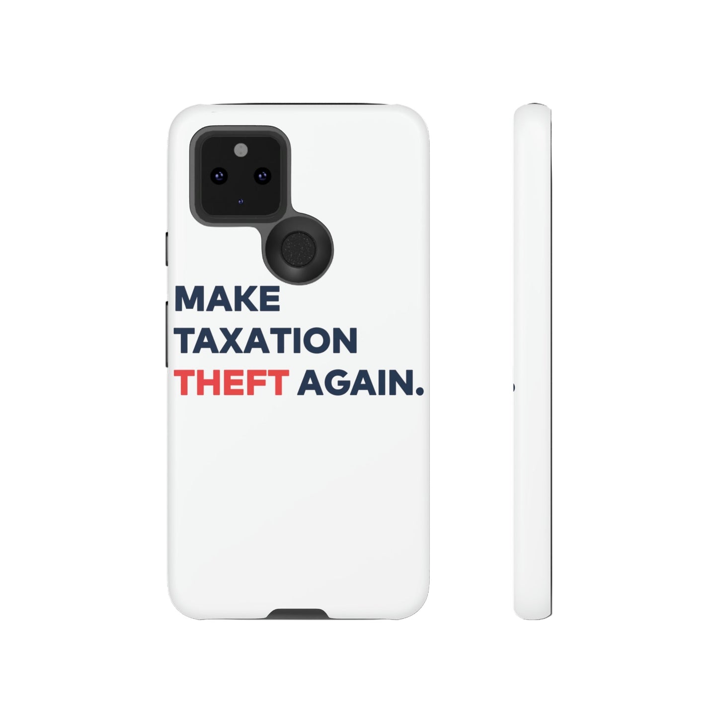 Make Taxation Theft Again Phone Case