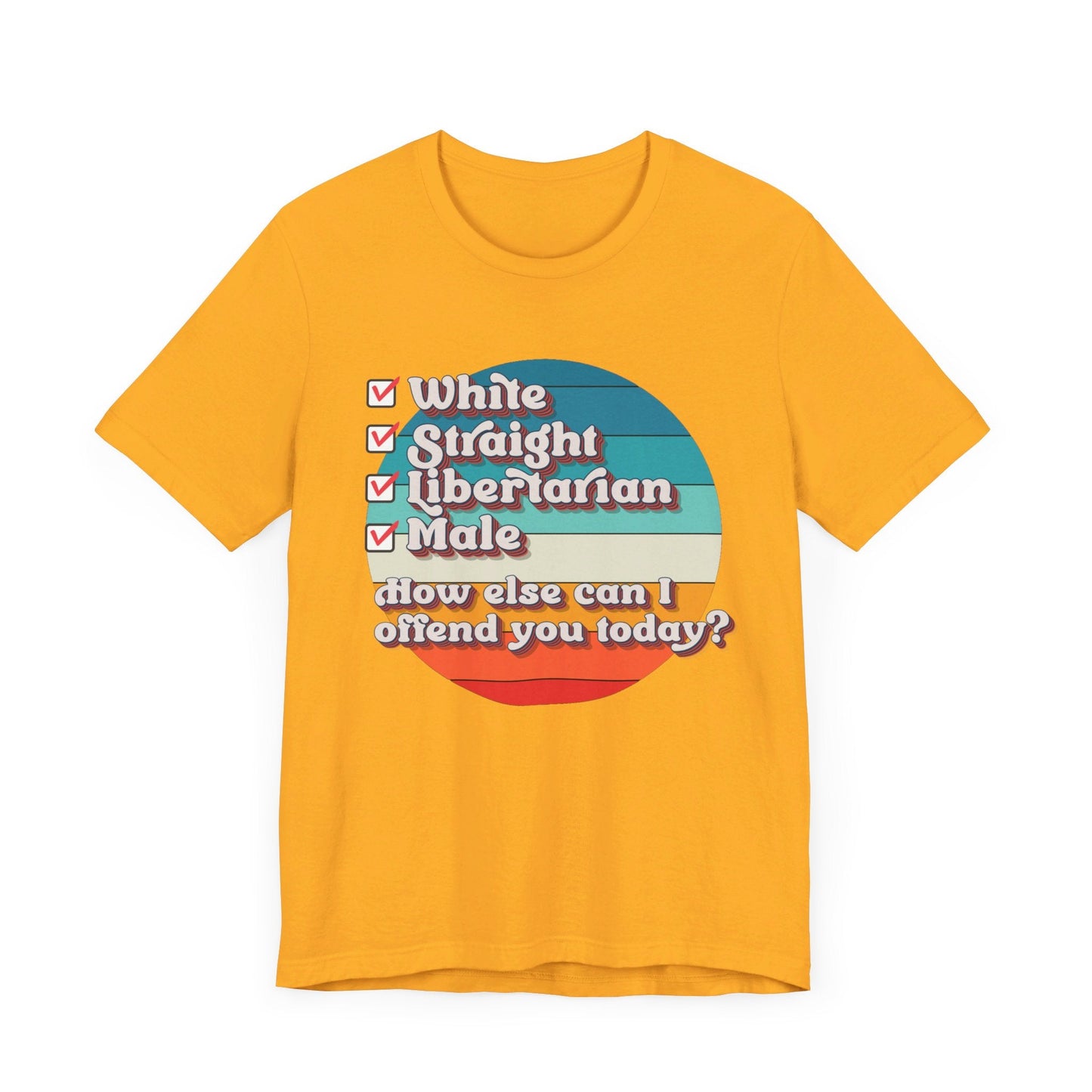 Straight White Male Libertarian: Ultimate Trigger Machine T-Shirt