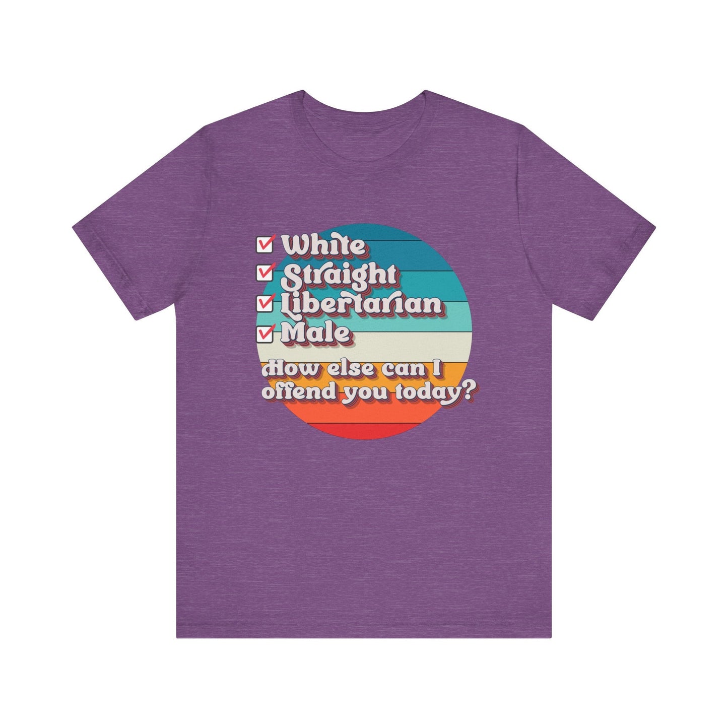 Straight White Male Libertarian: Ultimate Trigger Machine T-Shirt