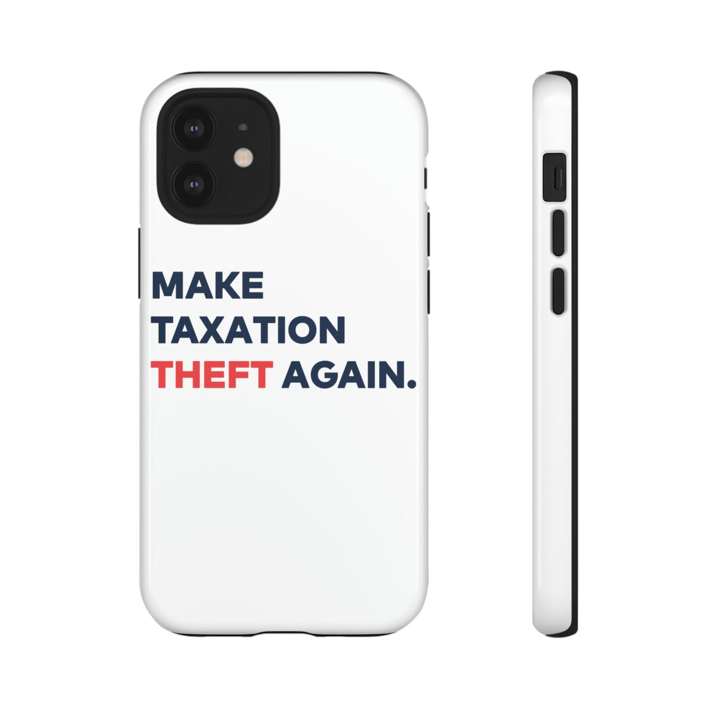 Make Taxation Theft Again Phone Case