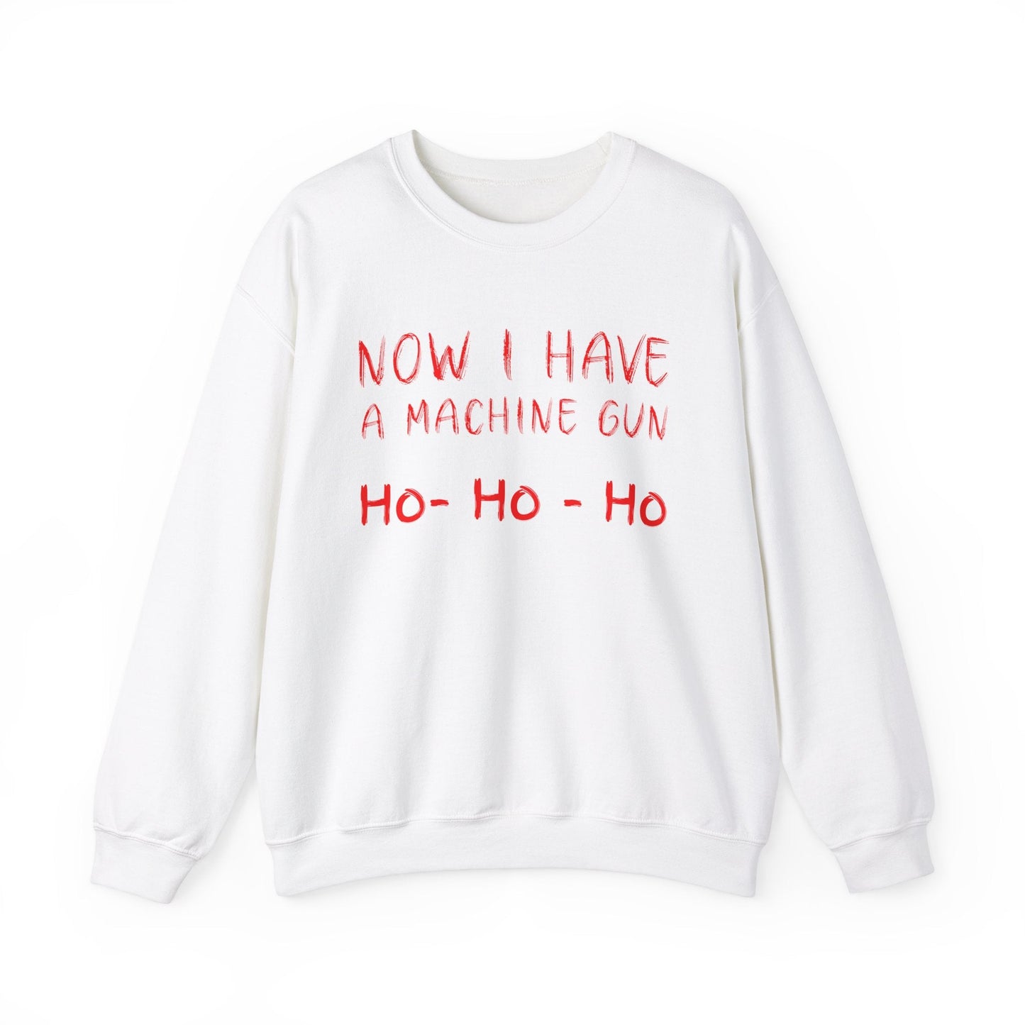 Walton & Johnson: Now I Have a Machine Gun Sweatshirt - 4LibertyShop.com