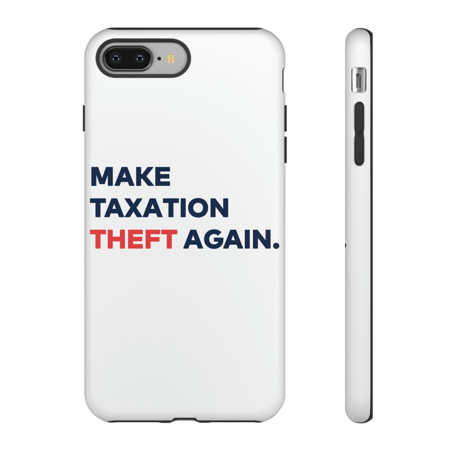 Make Taxation Theft Again Phone Case