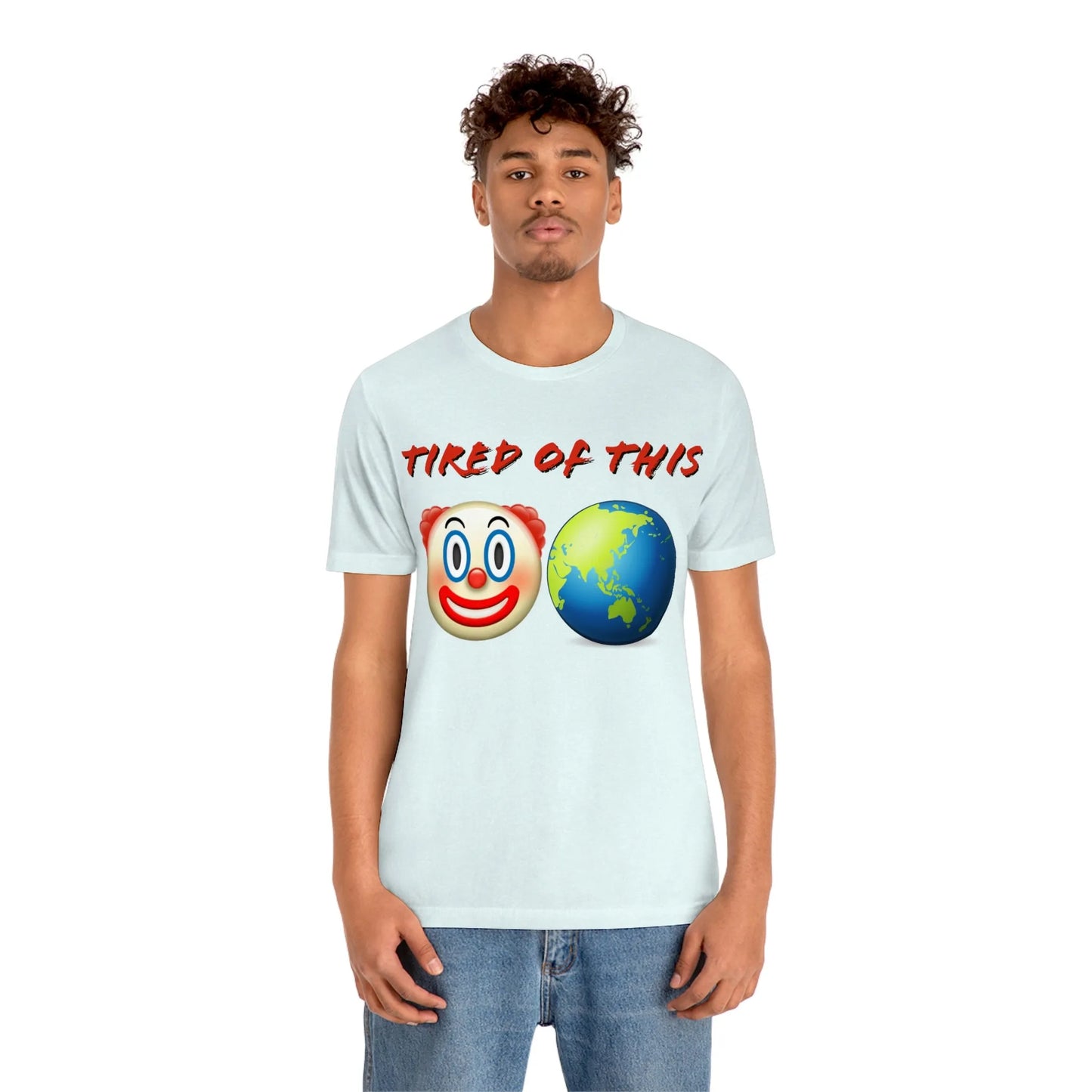 Tired Of This Clown World Emoji T-Shirt