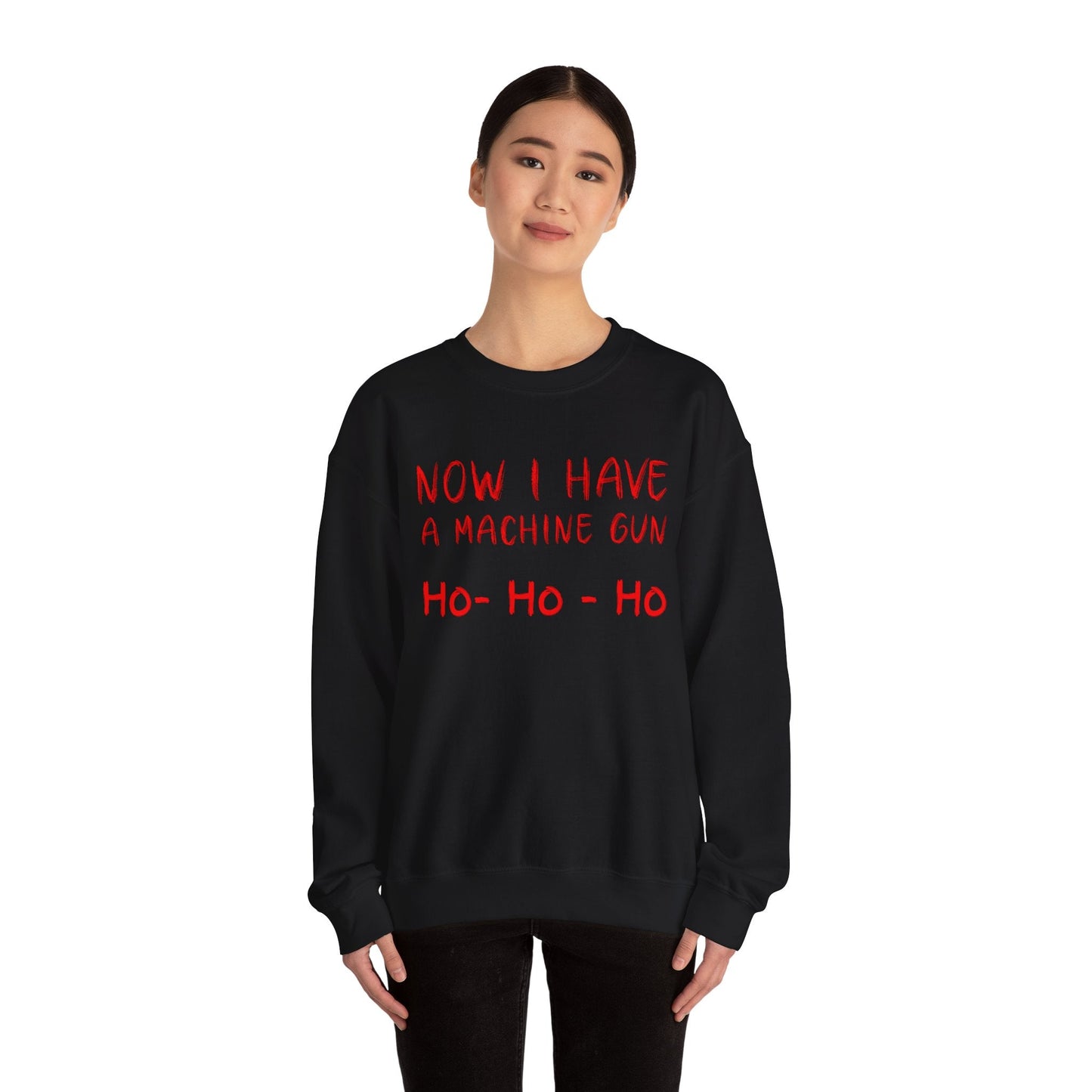 Walton & Johnson: Now I Have a Machine Gun Sweatshirt - 4LibertyShop.com