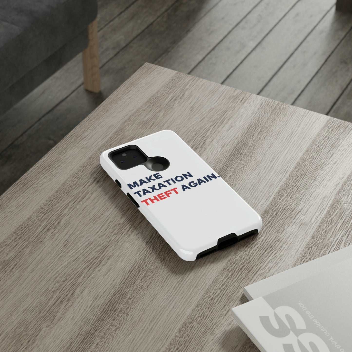 Make Taxation Theft Again Phone Case