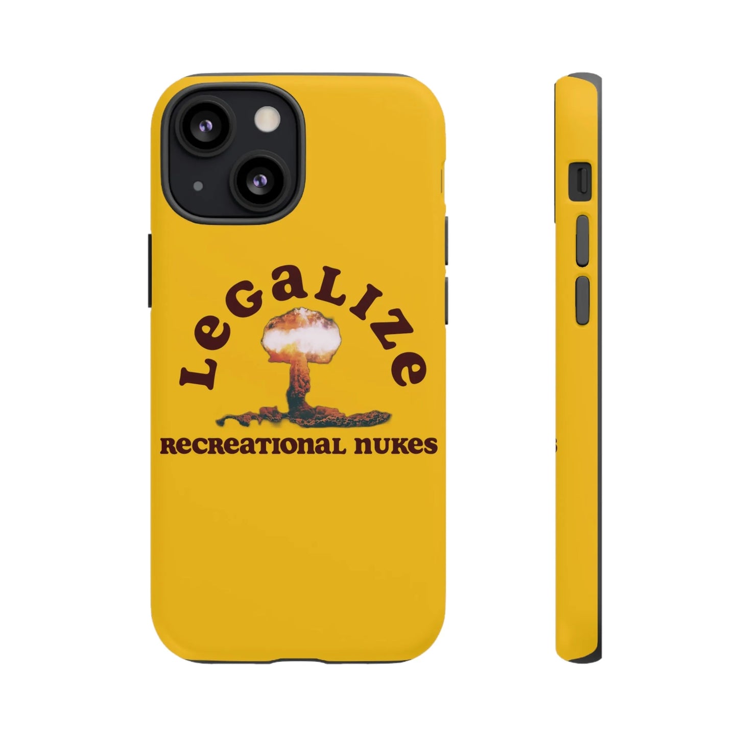Legalize Recreational Nukes Phone Cases