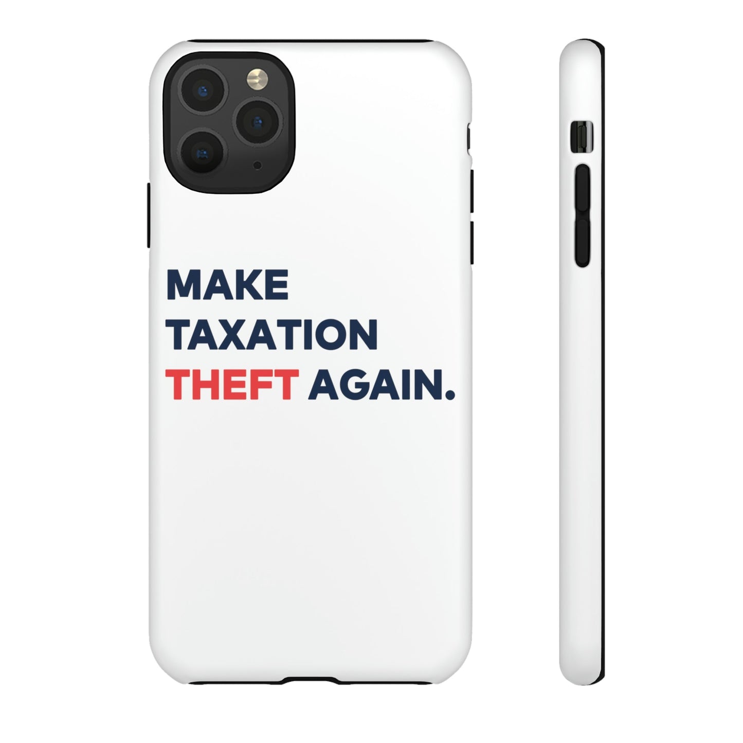 Make Taxation Theft Again Phone Case