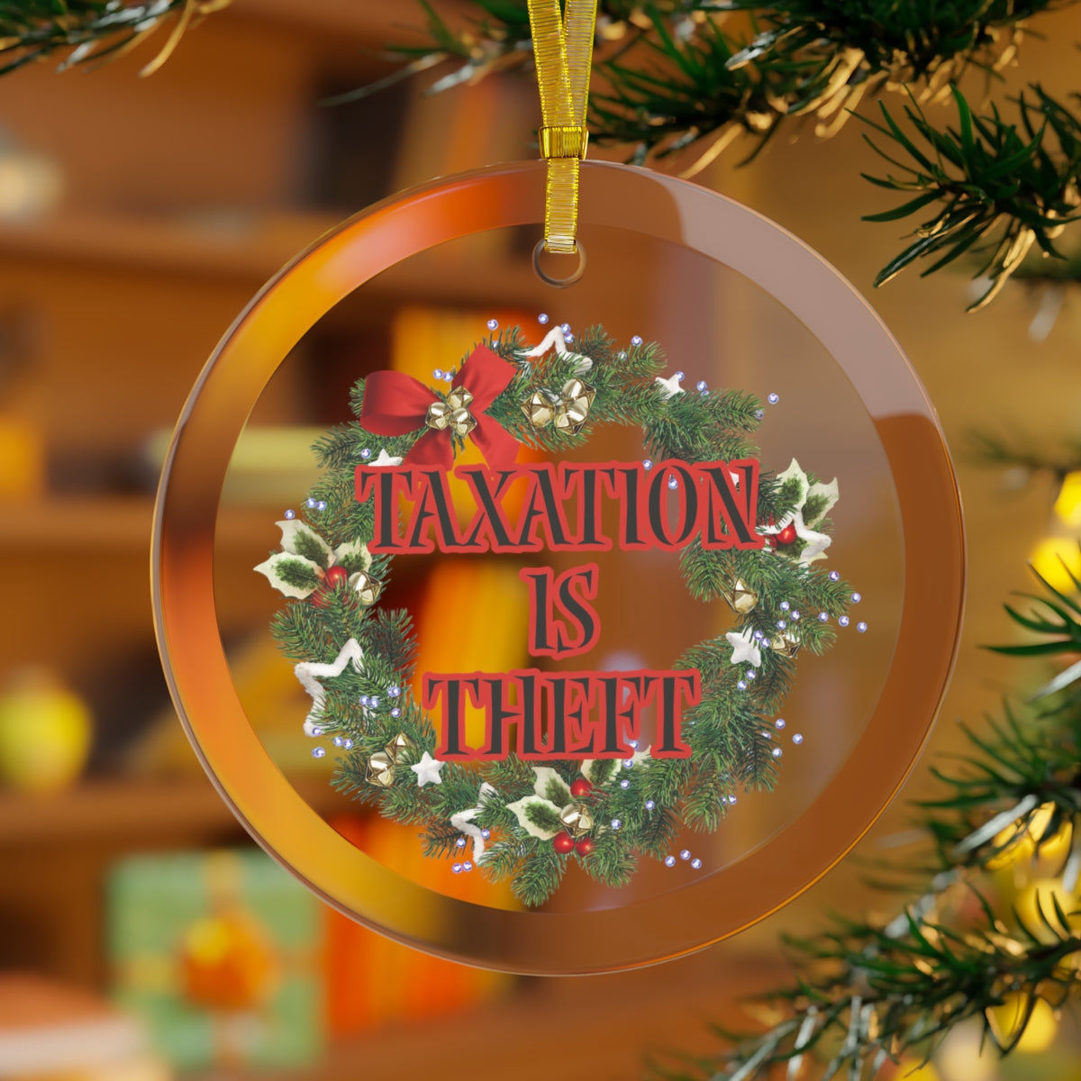 Taxation is Theft Glass Ornament - 4LibertyShop.com