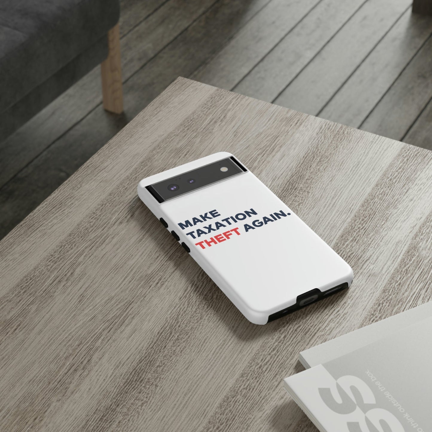 Make Taxation Theft Again Phone Case