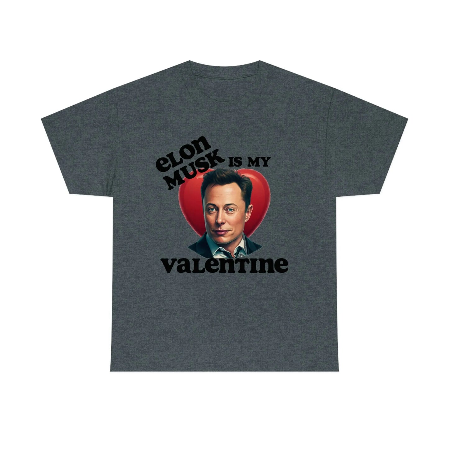 Elon Musk Is My Valentine Tee