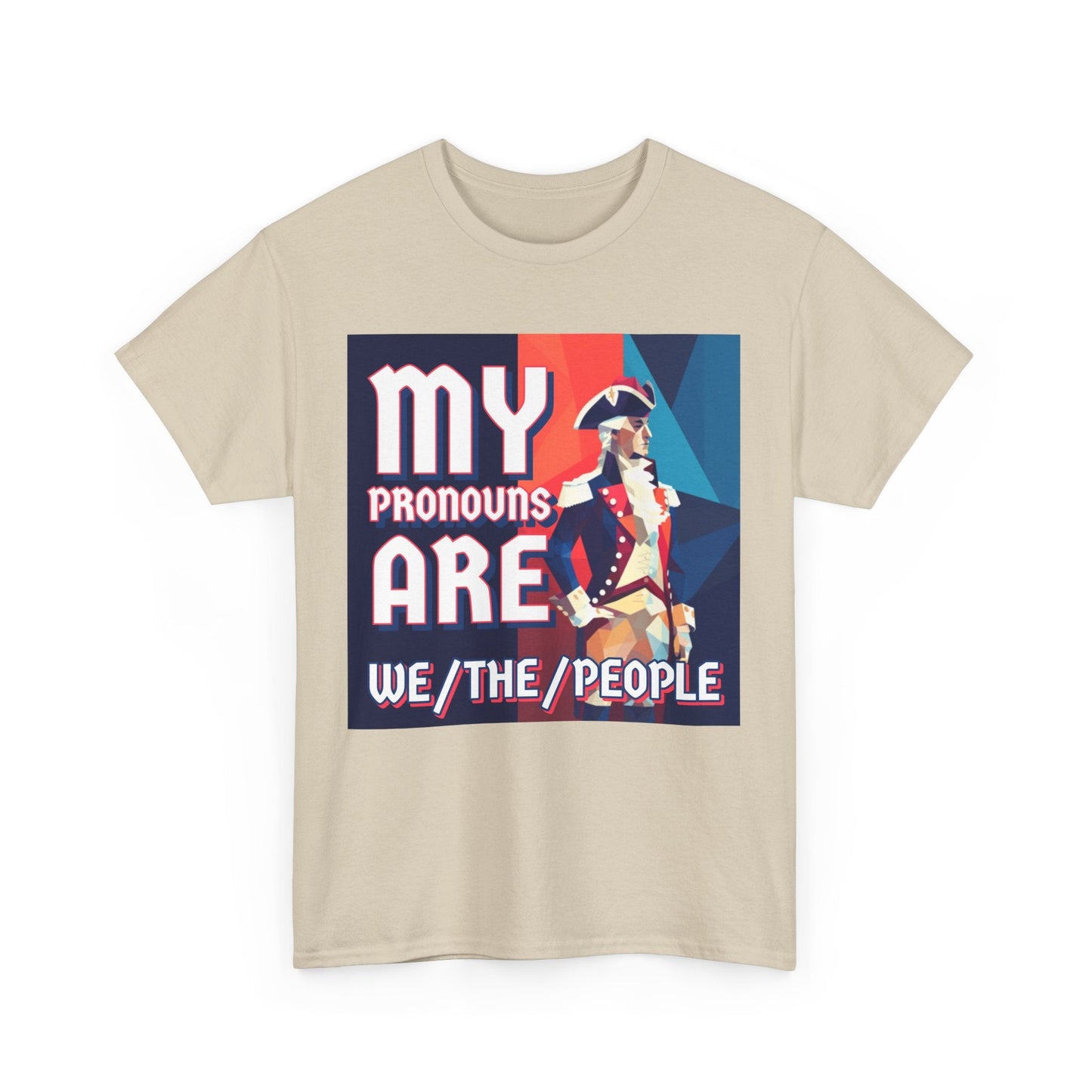 Walton & Johnson: My Pronouns Are We/The/People T-Shirt - 4LibertyShop.com