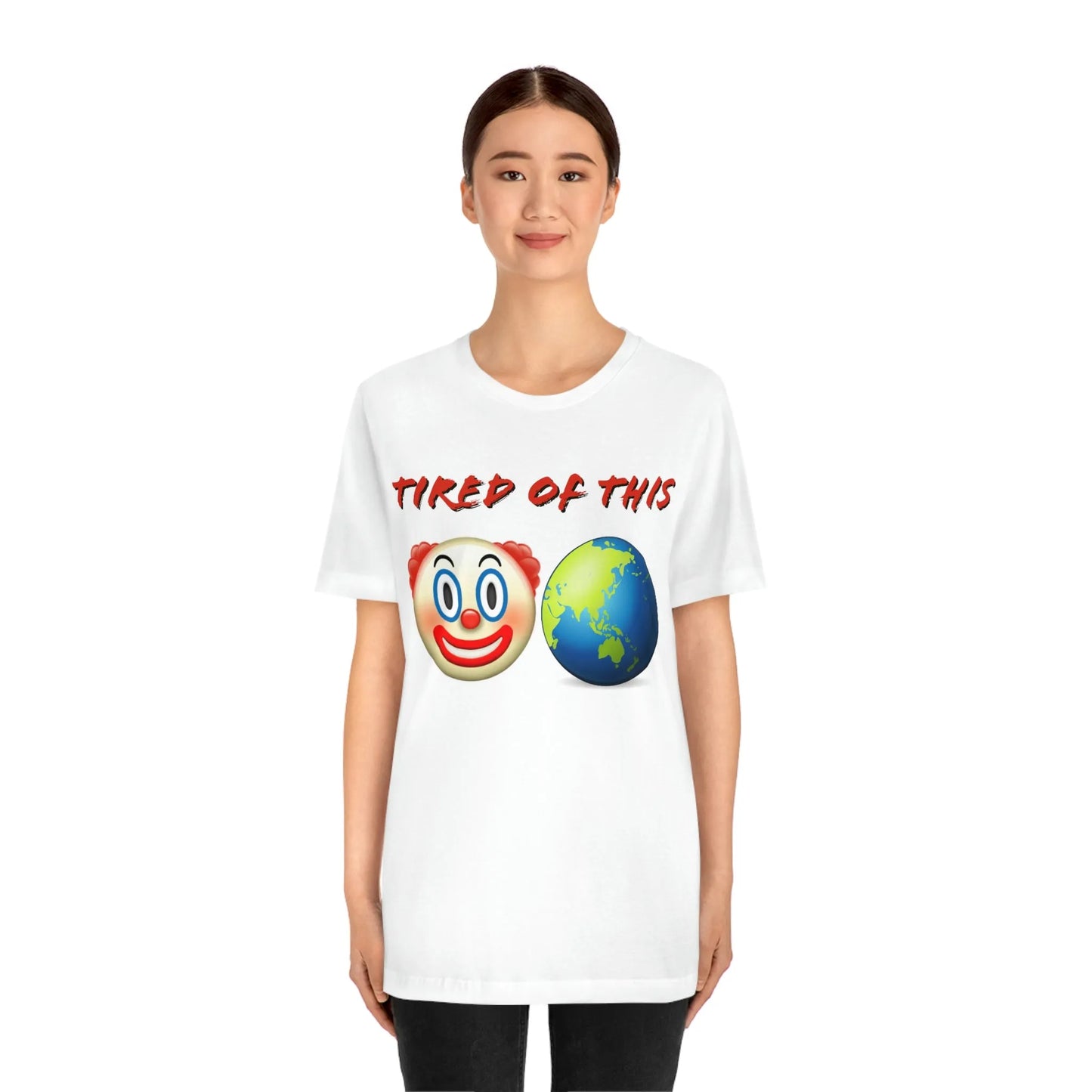 Tired Of This Clown World Emoji T-Shirt