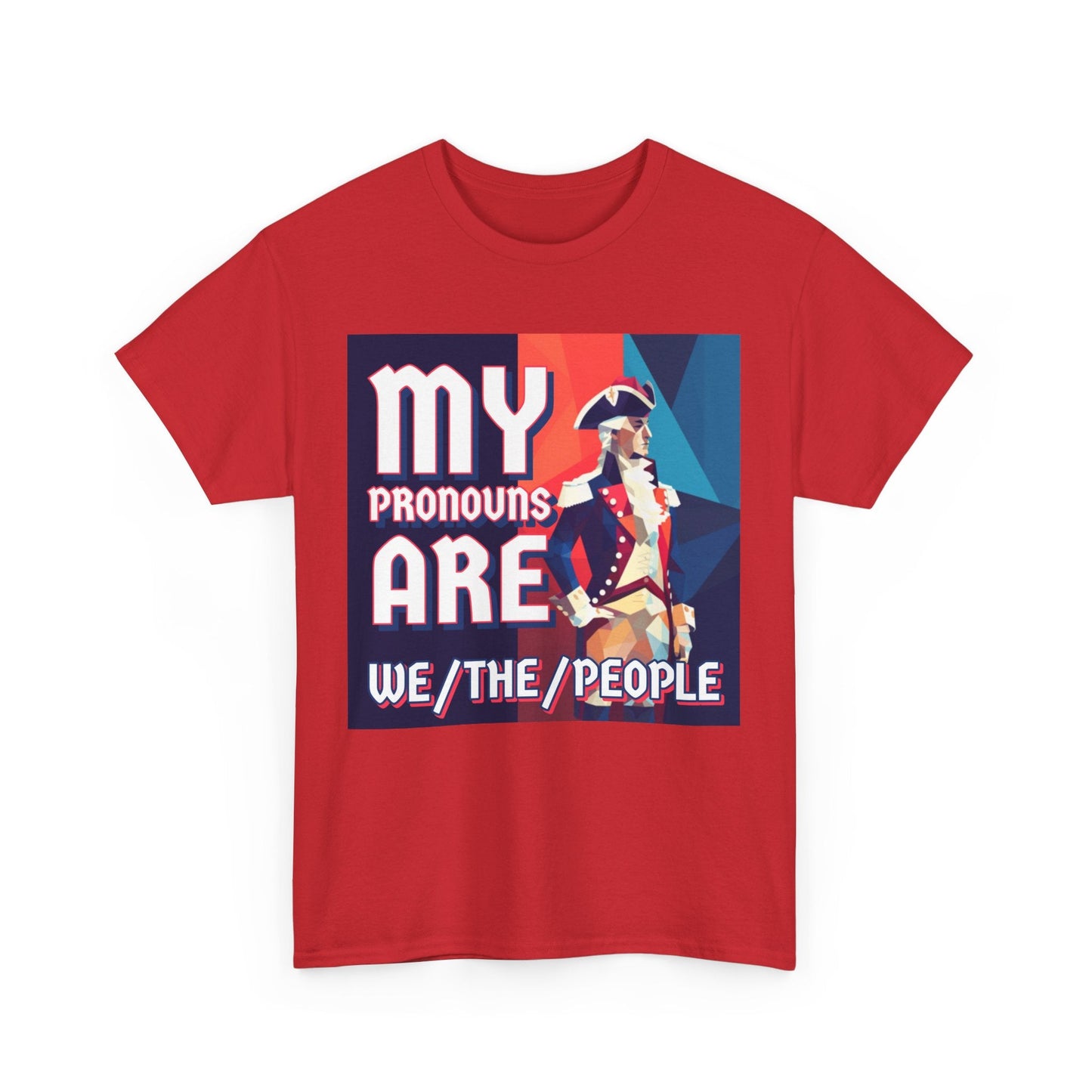 Walton & Johnson: My Pronouns Are We/The/People T-Shirt - 4LibertyShop.com